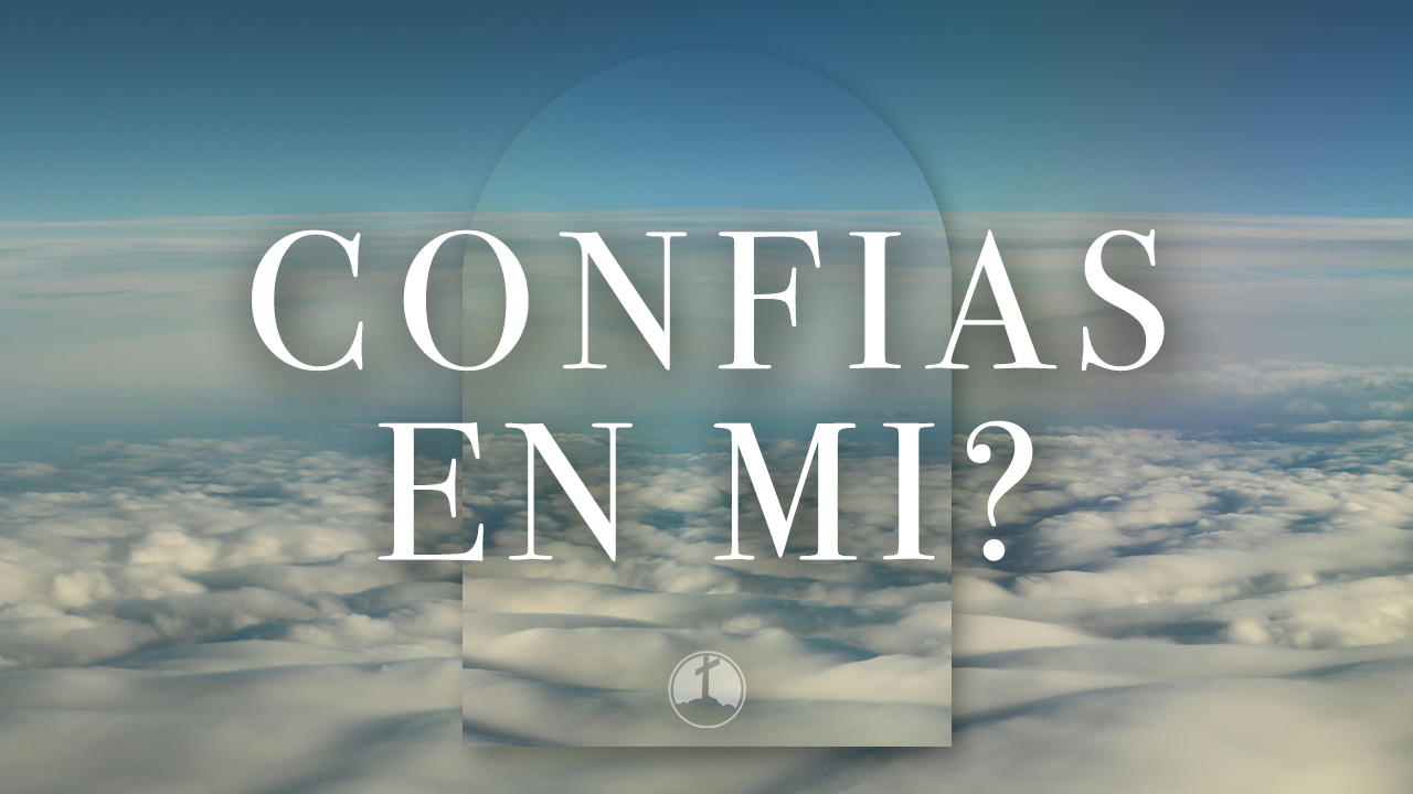 ¿Confías En Mi?