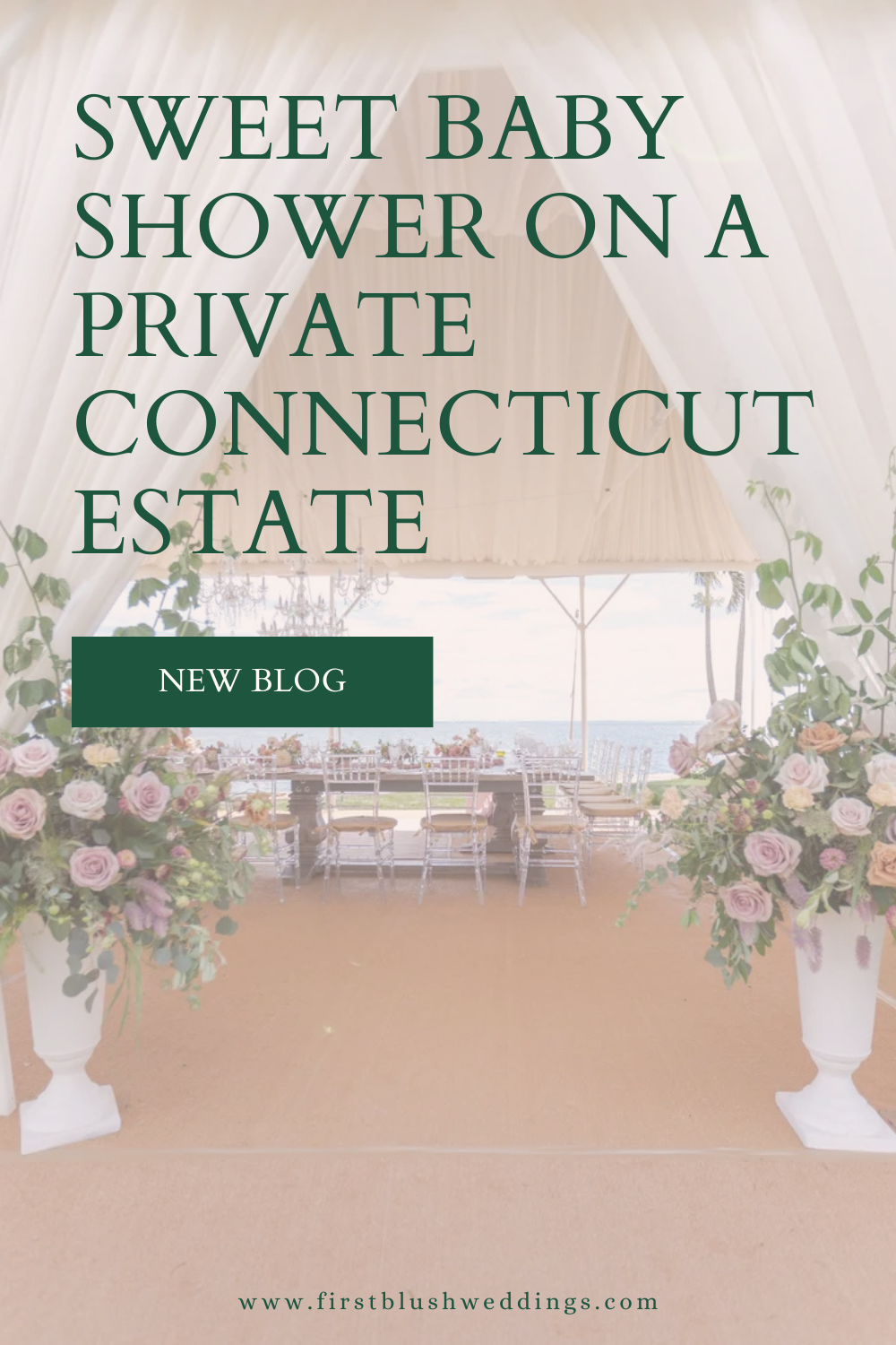 Romantic baby shower on a private Connecticut estate featuring a sailcloth tent, blush garden-style floral columns, draped fabric, and an oceanfront setting.