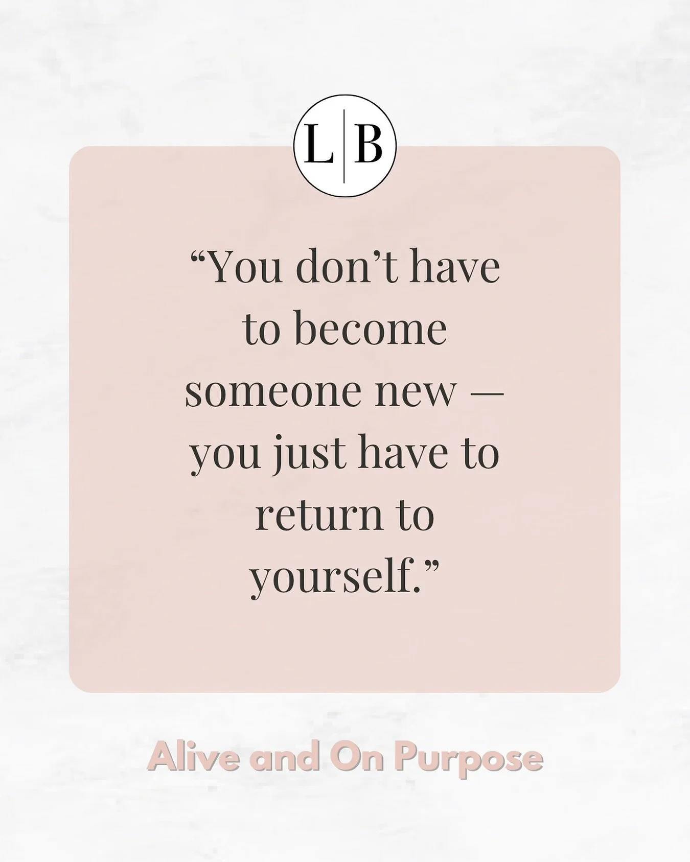 ✨ Quote of the Week ✨
&ldquo;You don&rsquo;t have to become someone new &mdash; you just have to return to yourself.&rdquo;

Somewhere along the way, we got lost in the busyness of life &mdash; adapting, achieving, and trying to fit into roles or exp