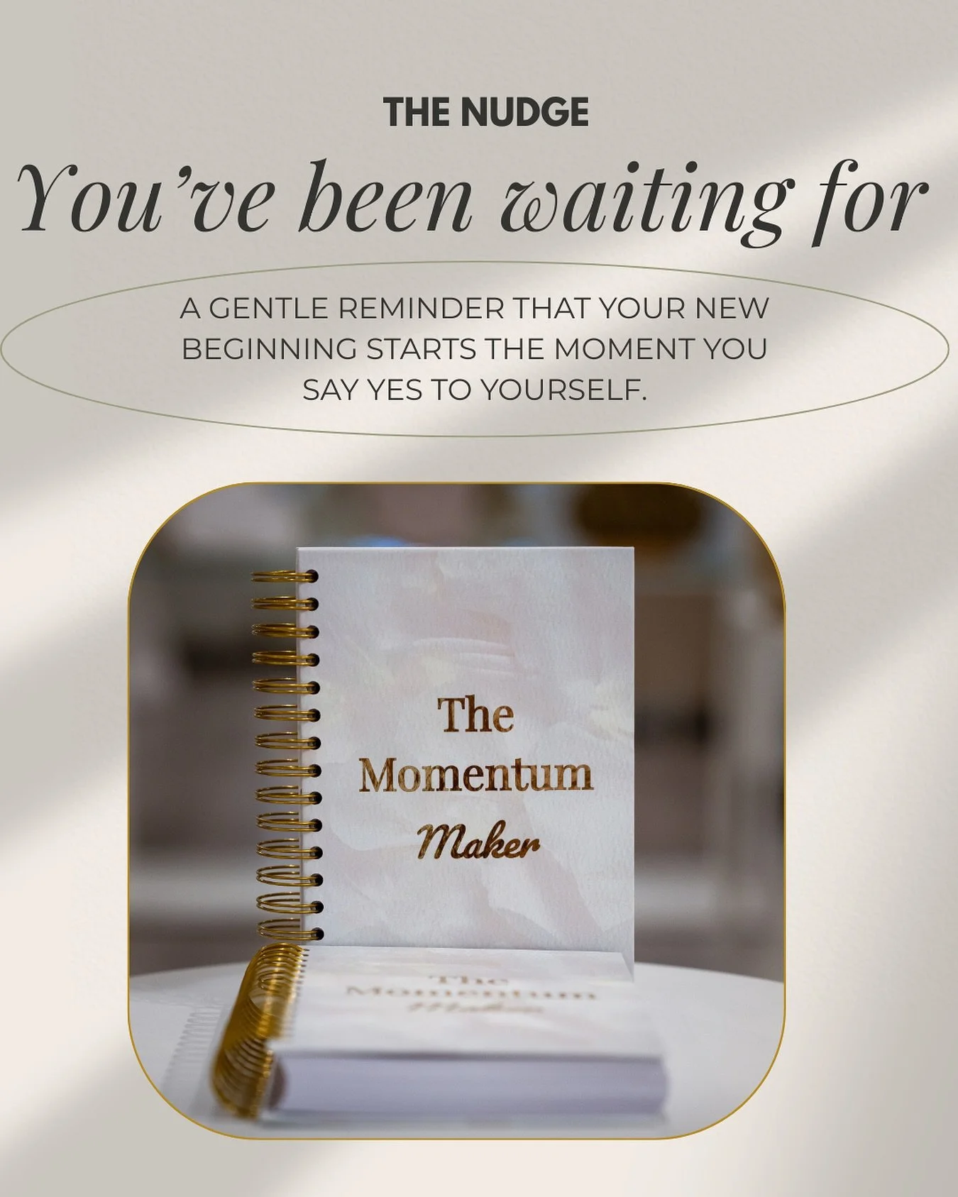 ✨ The Nudge You&rsquo;ve Been Waiting For ✨

If you&rsquo;ve been thinking about getting your Momentum Maker&hellip; this might be your sign.

Maybe something inside you knows it&rsquo;s time &mdash; time to slow down, reconnect, and start being more