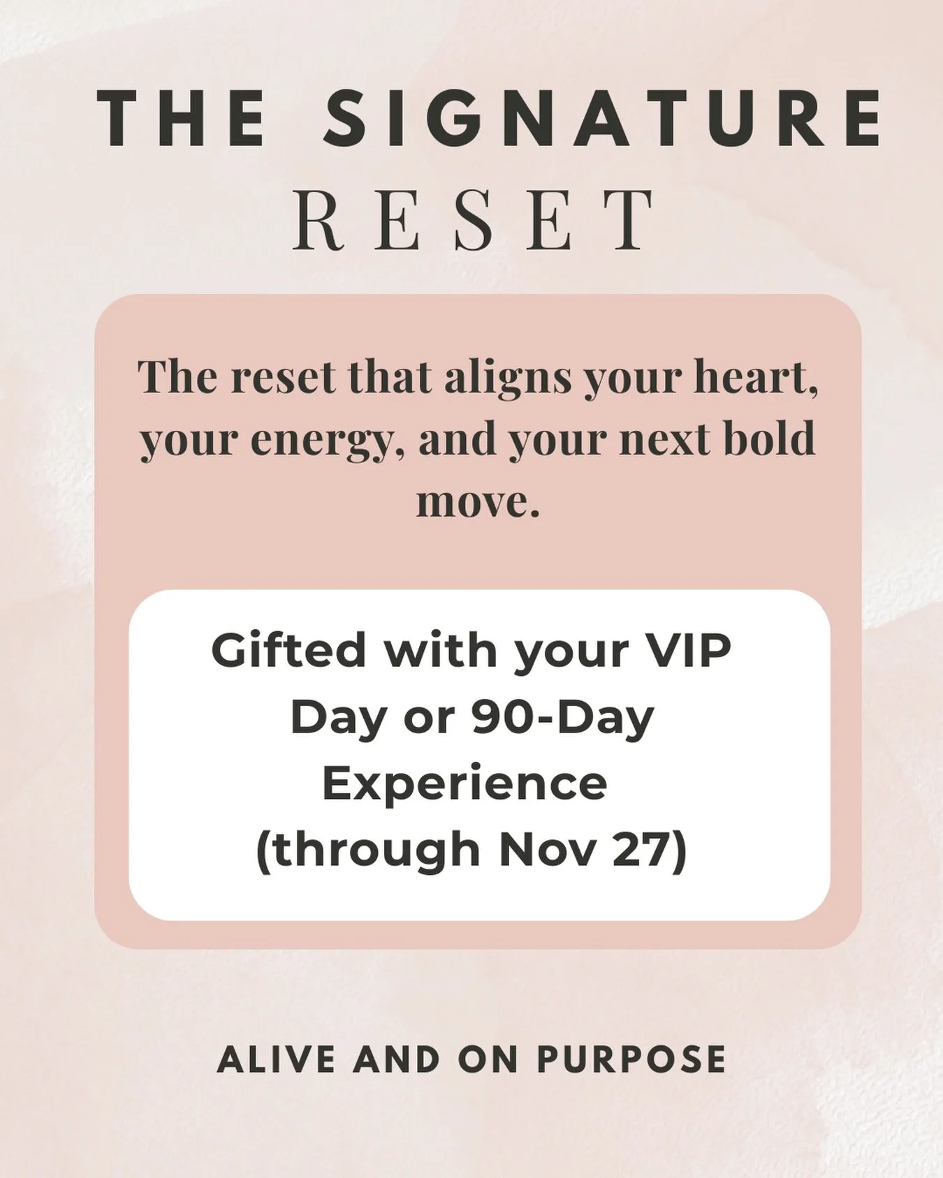 THE SIGNATURE RESET
The reset that aligns your heart, your energy, and your next bold move.

From now until Thanksgiving (Nov 27), when you join the VIP Day or 90-Day Experience, you&rsquo;ll receive a gifted Signature Reset &mdash;
a luxurious, guid