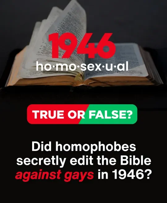 Did the Bible really get “edited” in 1946 to target gay people?