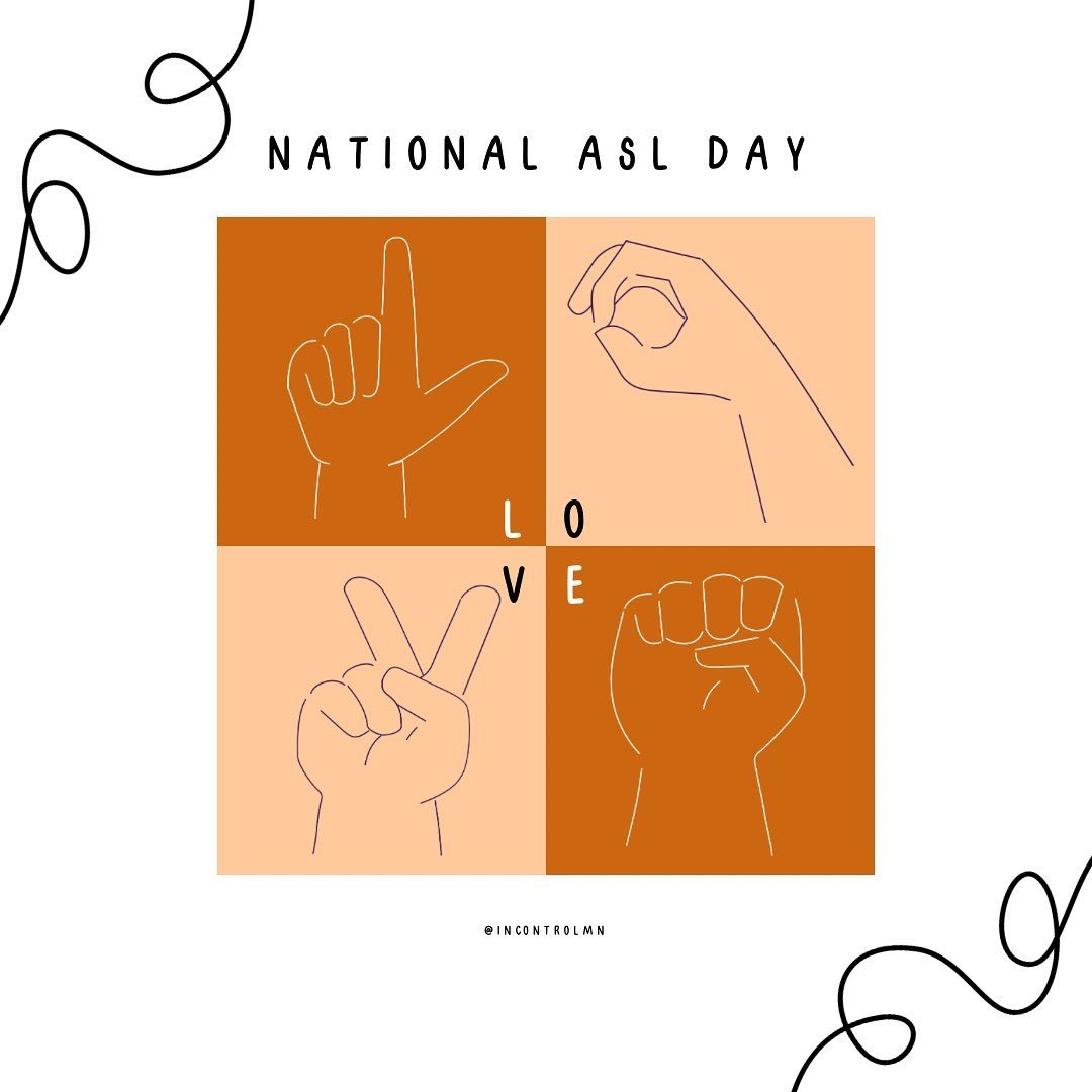 Happy National ASL Day! Let&rsquo;s use today to learn about and uplift the deaf/HoH community!

#InControlMN #InControlWellness #SaintPaulMN #InclusiveWellness #NationalASLDay #ASL #AmericanSignLanguage