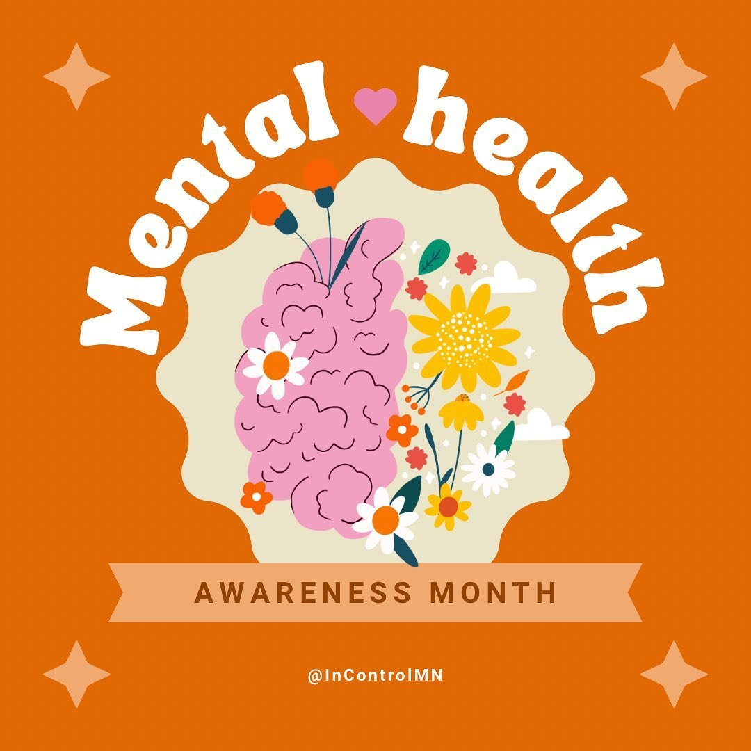 May is Mental Health Awareness month 🧠 Focus on self care and check in on your loved ones this month (and every month)!

#InControlMN #InControlWellness #SaintPaulMN #InclusiveWellness #MentalHealthAwarenessMonth