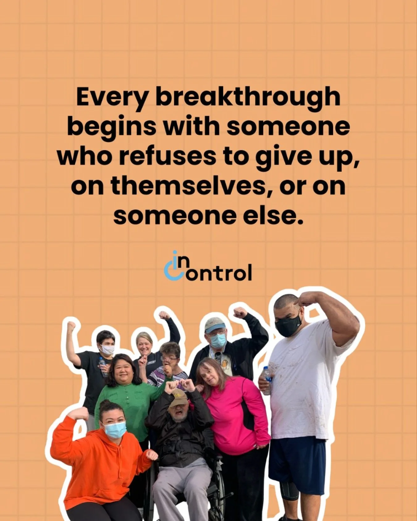 Every story of progress has a moment where someone almost gave up. But they didn&rsquo;t.

At Incontrol, we celebrate those moments, the ones filled with courage, persistence, and heart. Whether it&rsquo;s learning a new skill, building consistency, 