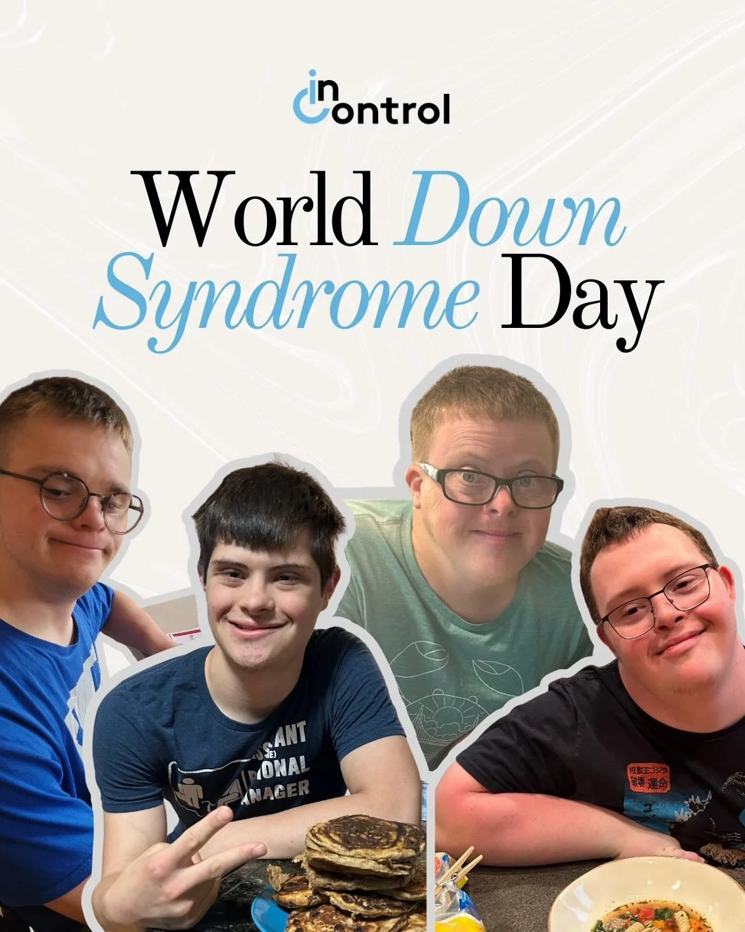 March 21 is World Down Syndrome Day, a day to celebrate individuals with Down syndrome and recognize the unique strengths, talents, and perspectives they bring to our communities.

At InControl, we believe every individual deserves opportunities to g