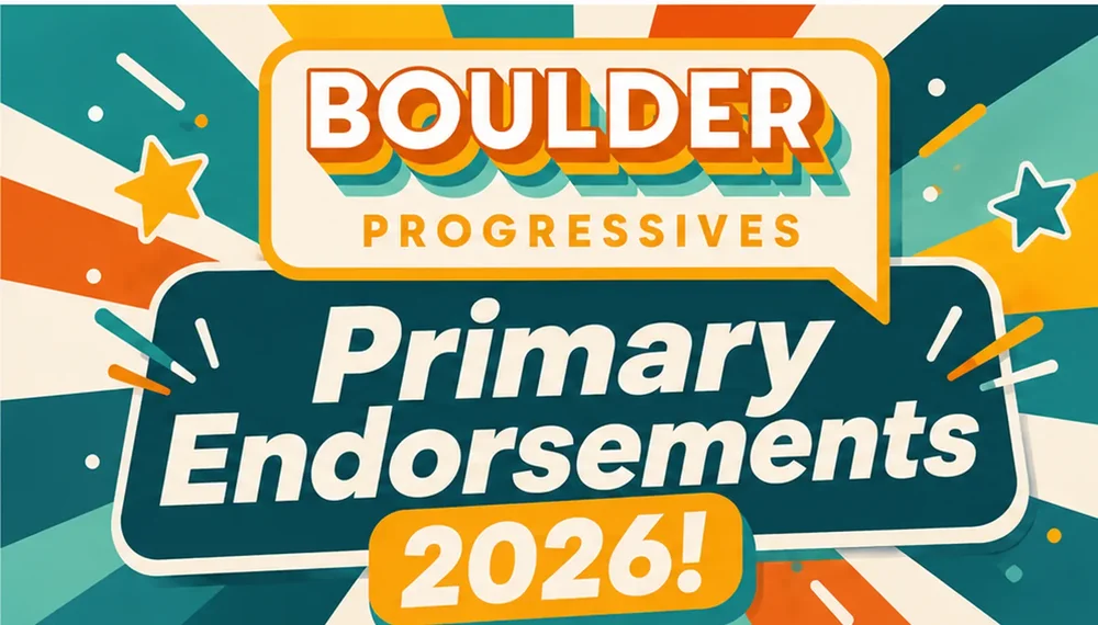 Boulder Progressives 2026 Primary Election Endorsements