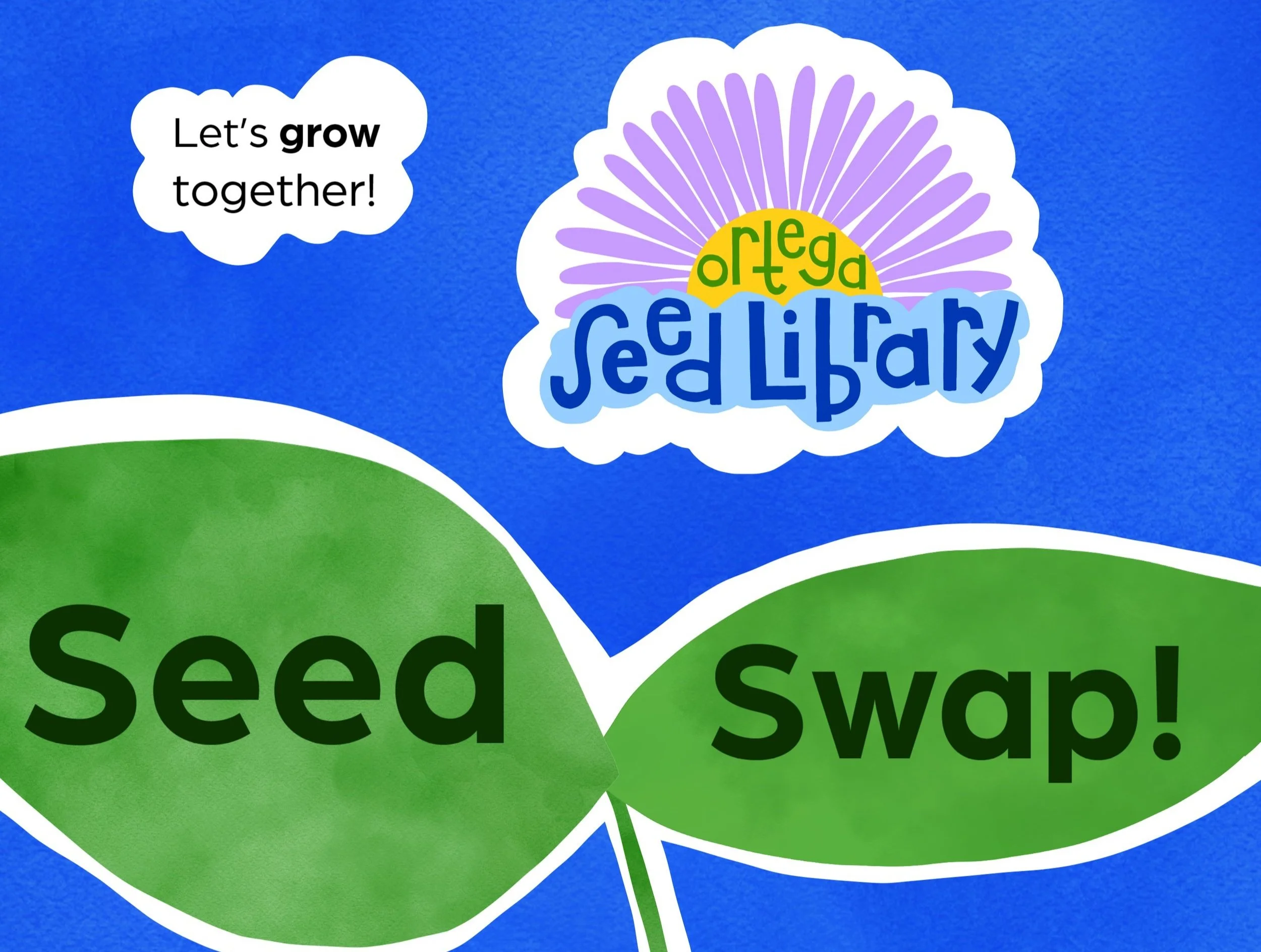 Ortega Seed Library Launch + Swap!