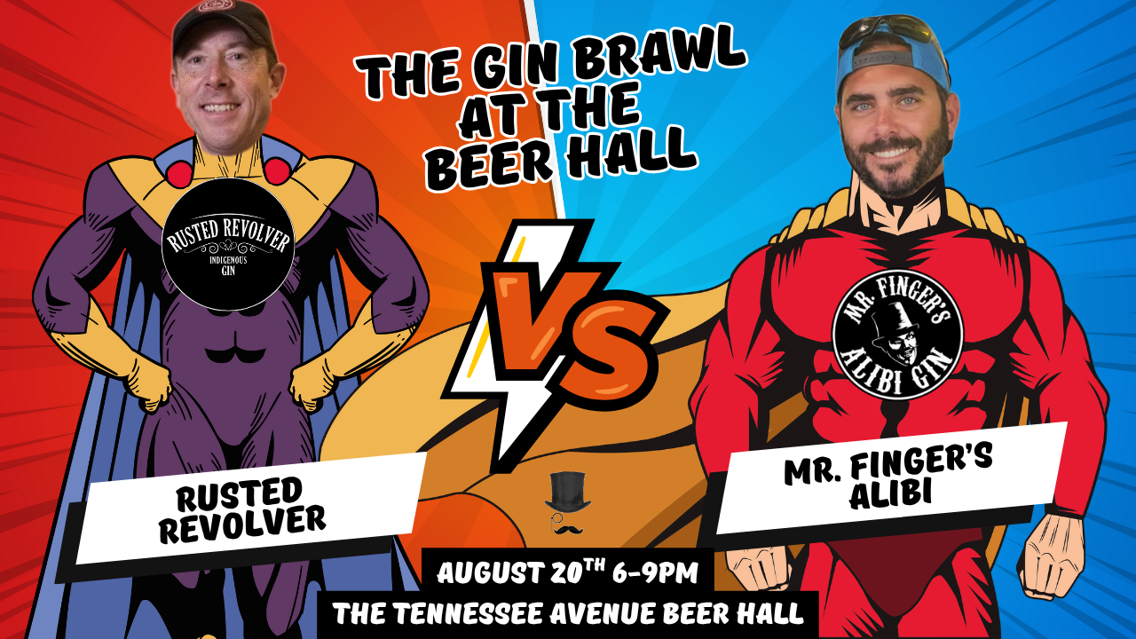 The Gin Brawl at the Beer Hall!