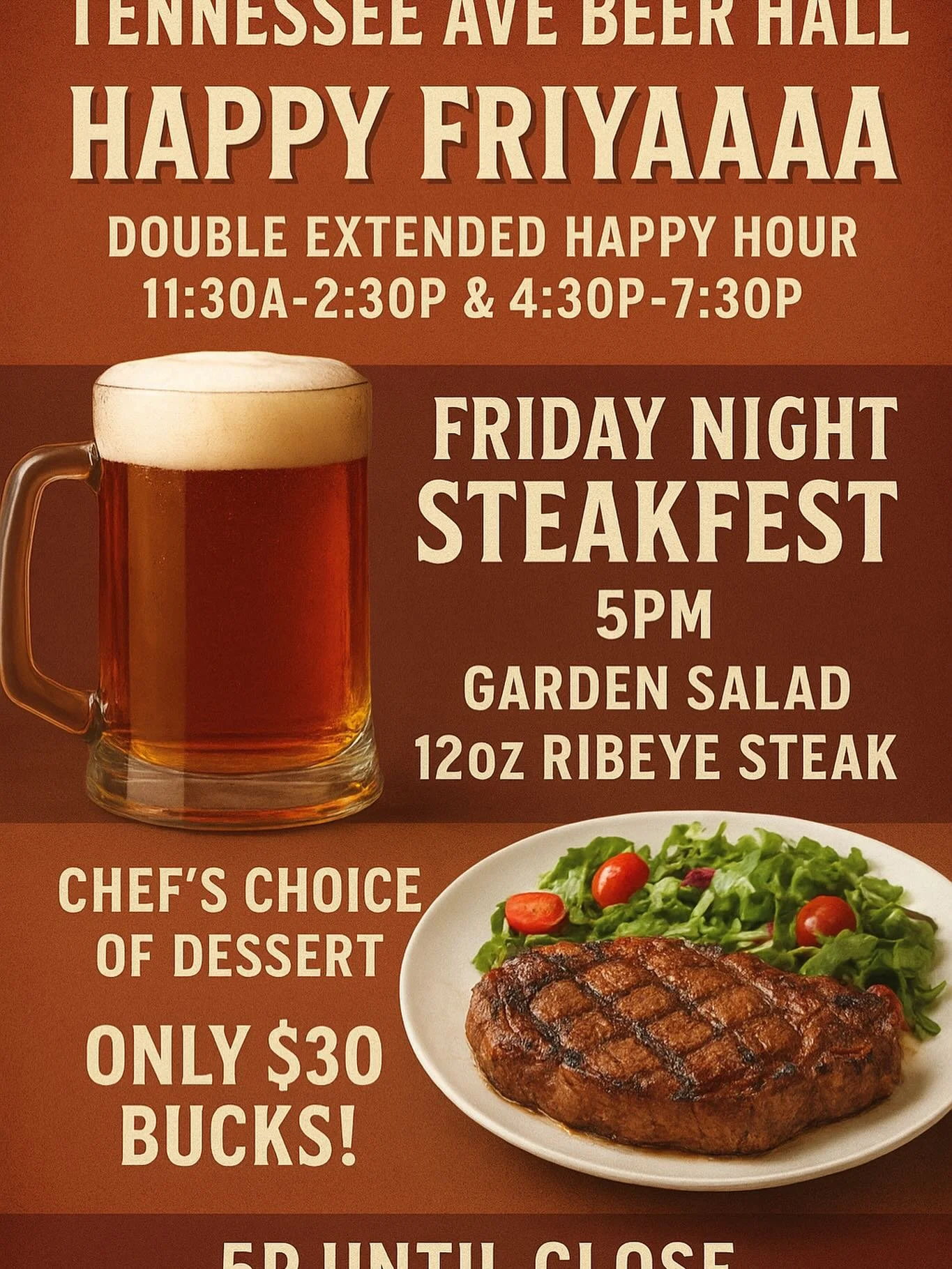 Let's get this party started ! $30 bucks Steak night! Best deal in town! Starts at 5pm!!!