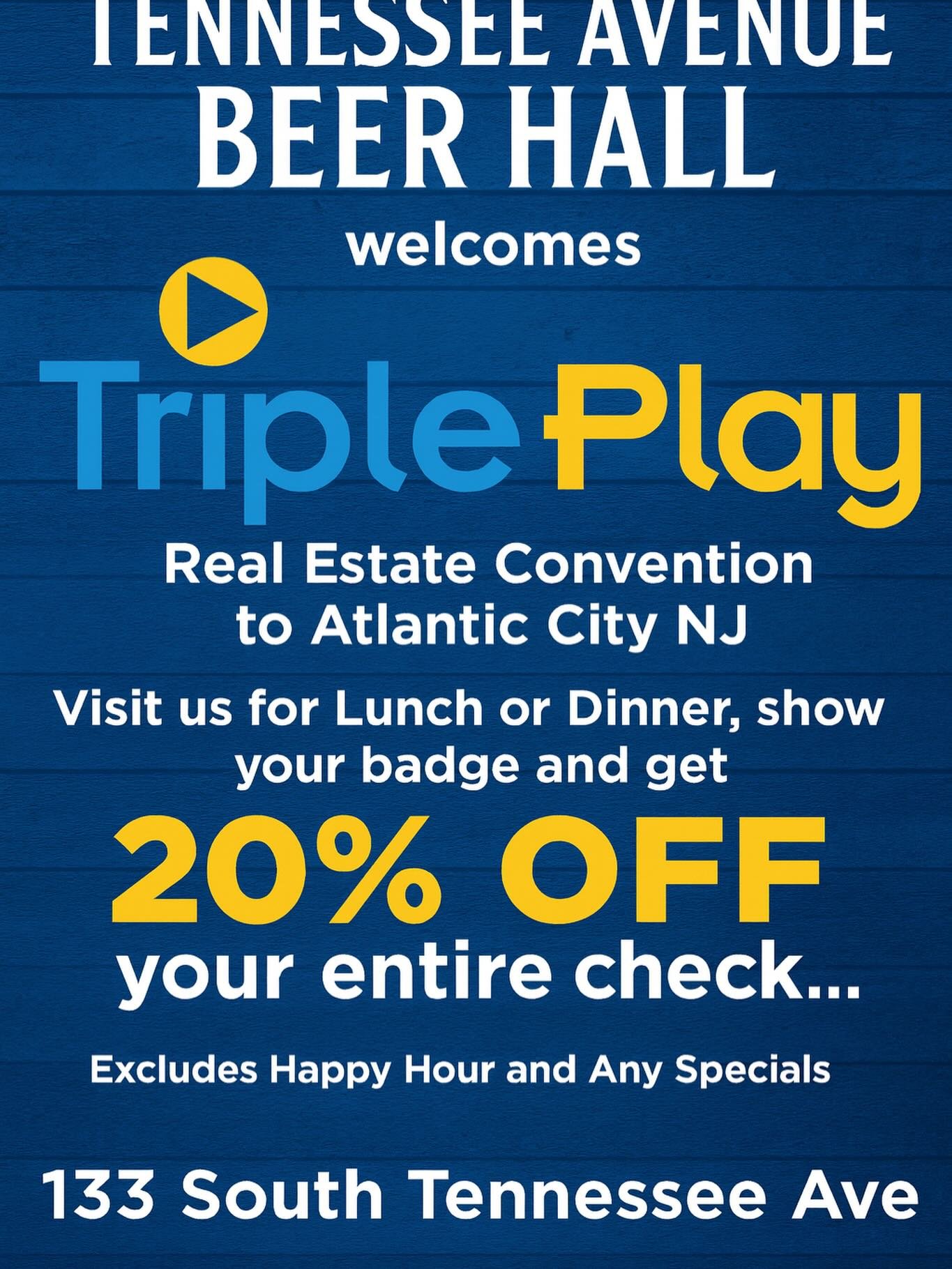 Welcome Triple Play Convention to AC! Stop over to Tennessee Avenue Beer Hall and get 20% OFF your entire check for lunch or dinner! We open Tuesday at 11:30am!!