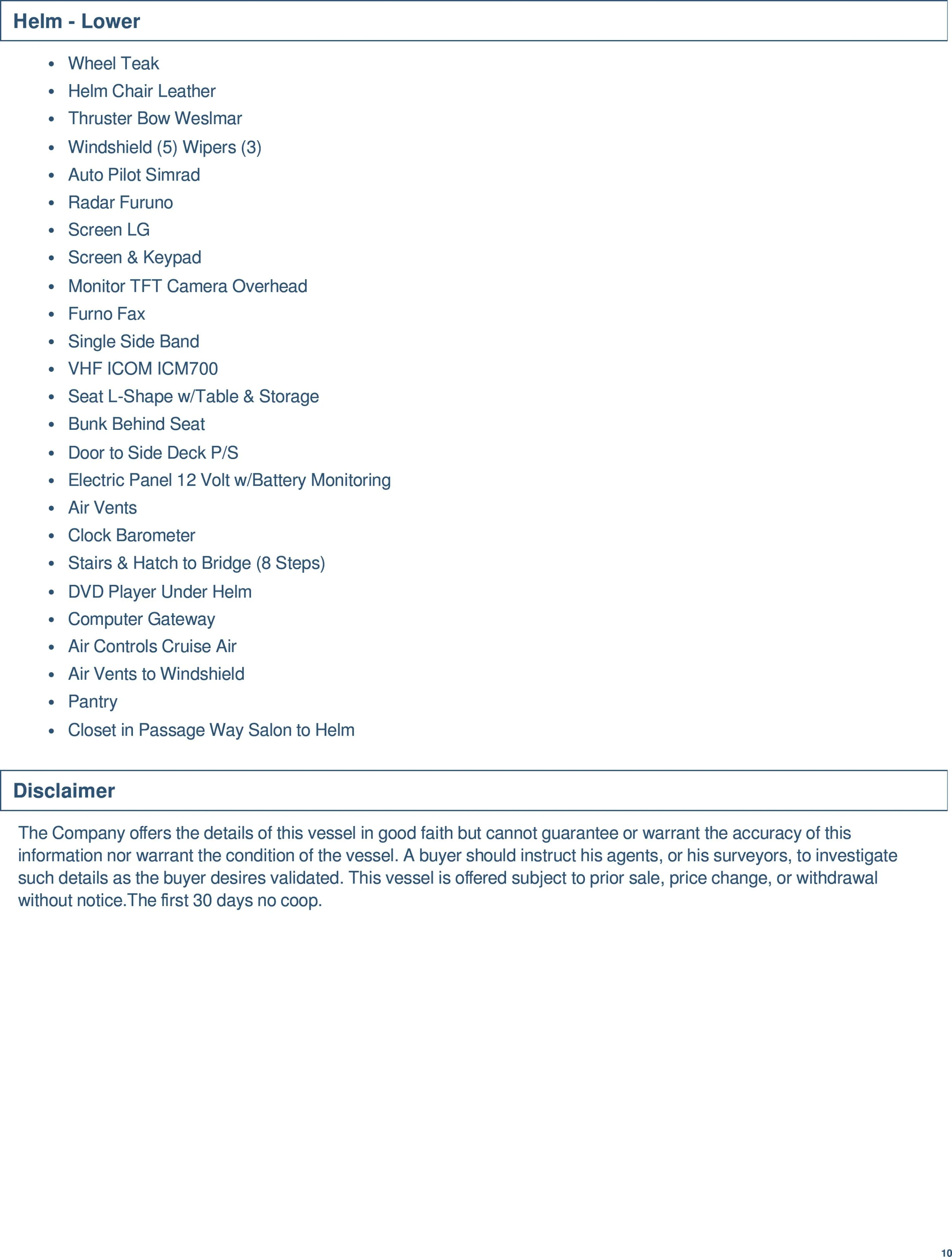 List of equipment and features related to a vessel's lower helm area, including items like wheel teak, helm chair leather, windshield wipers, radar furuno, monitor TFT camera, carpet, stairs to bridge, stairs and hatch, DVD player, and closet.