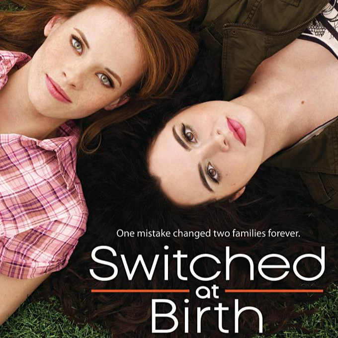 Switched at Birth *0.5 PS per 5 episodes