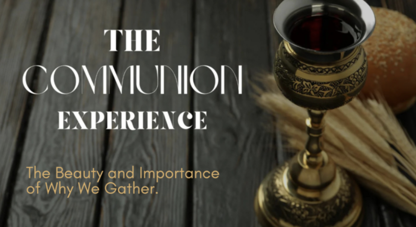 The Communion Experience