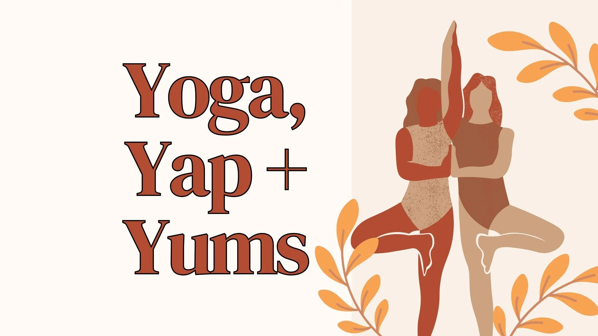 Yoga, Yap, + Yums: A Women’s Ministry Event