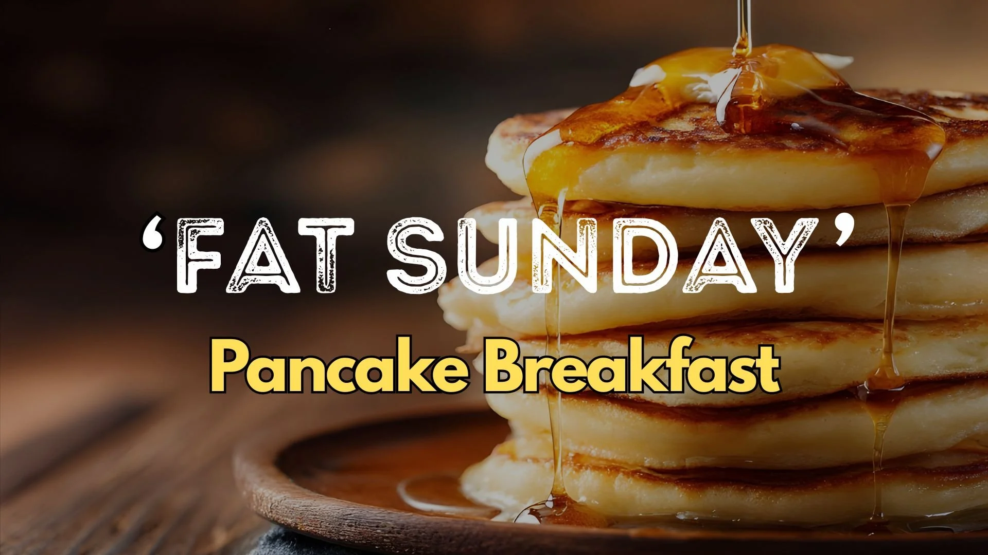 'Fat Sunday' Pancake Breakfast