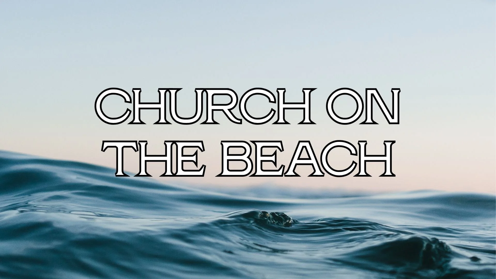 Church on the Beach Worship Service