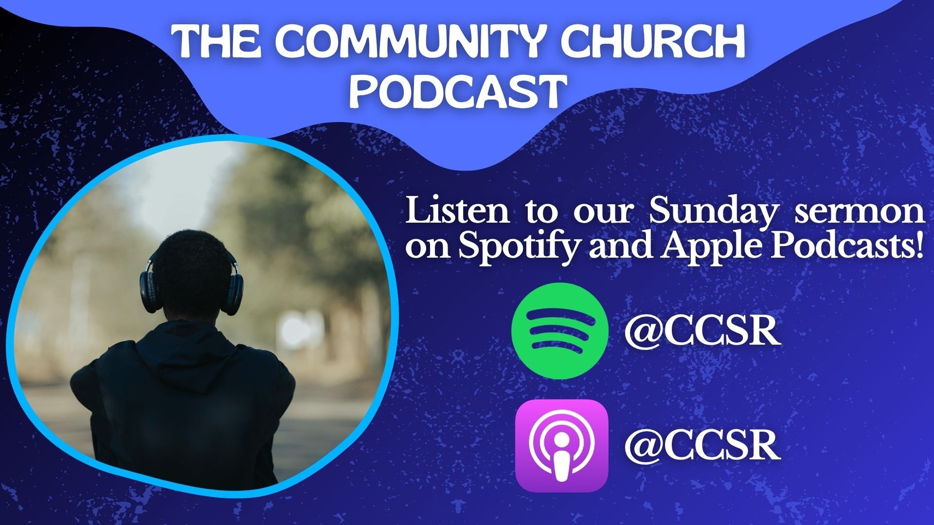 Community Church Podcast - Apple + Spotify .jpg
