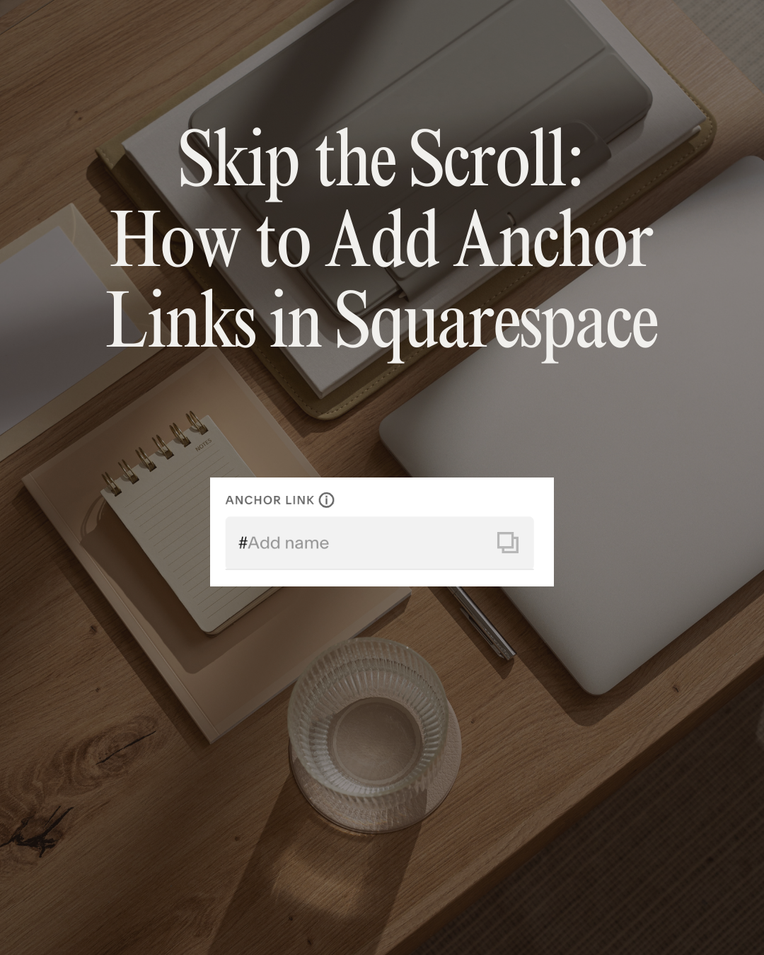 Skip the Scroll: How to Add Anchor Links in Squarespace