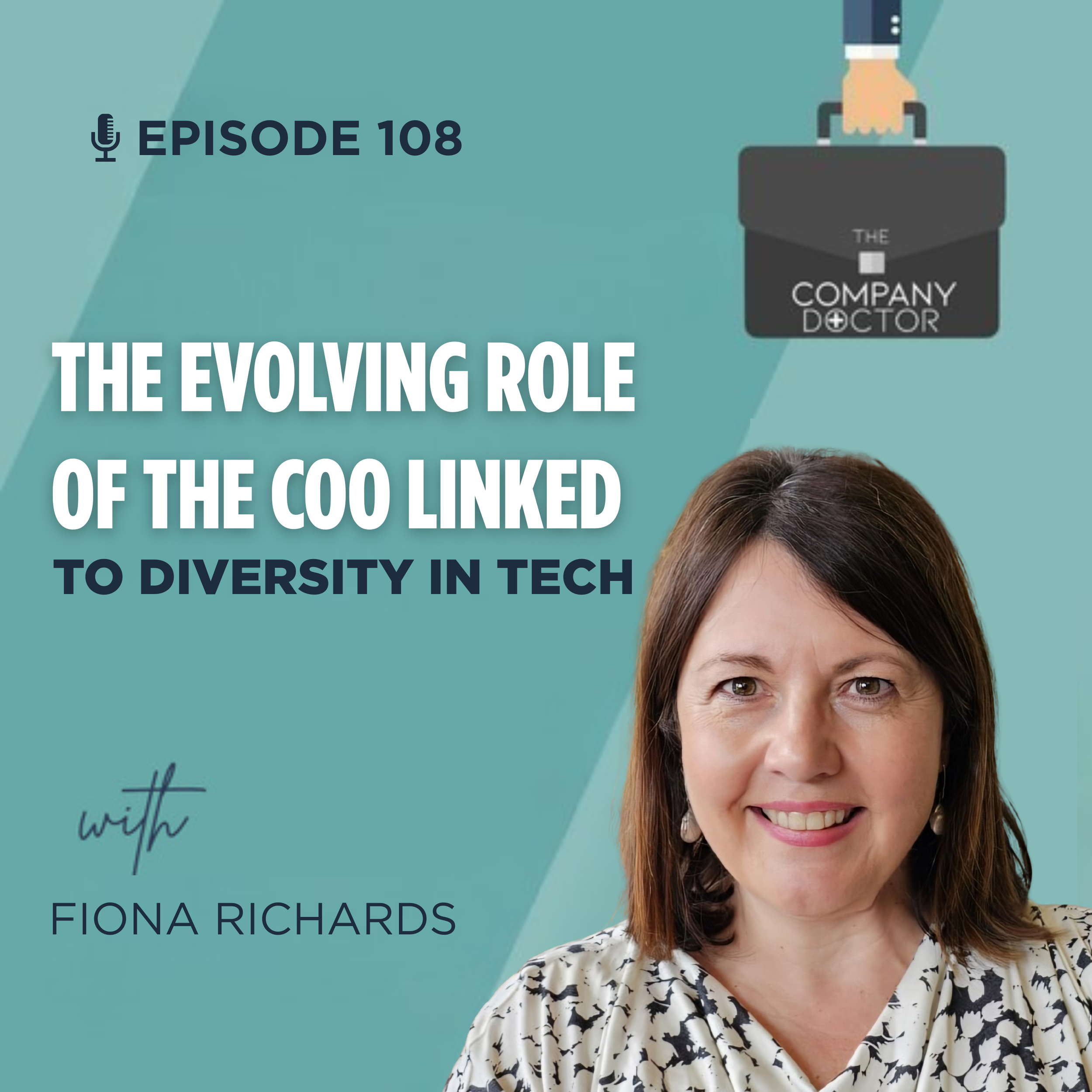Ep. 108 - The Evolving Role Of The COO Linked To Diversity In Tech