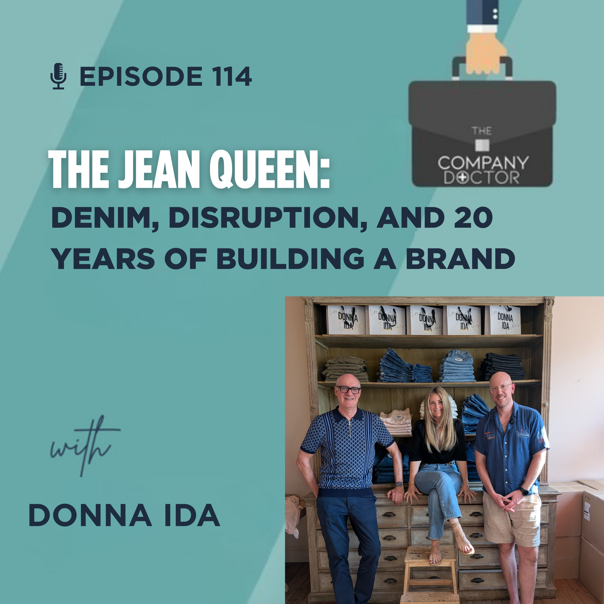 Ep. 114 - The Jean Queen: Donna Ida on Denim, Disruption, and 20 Years of Building a Brand