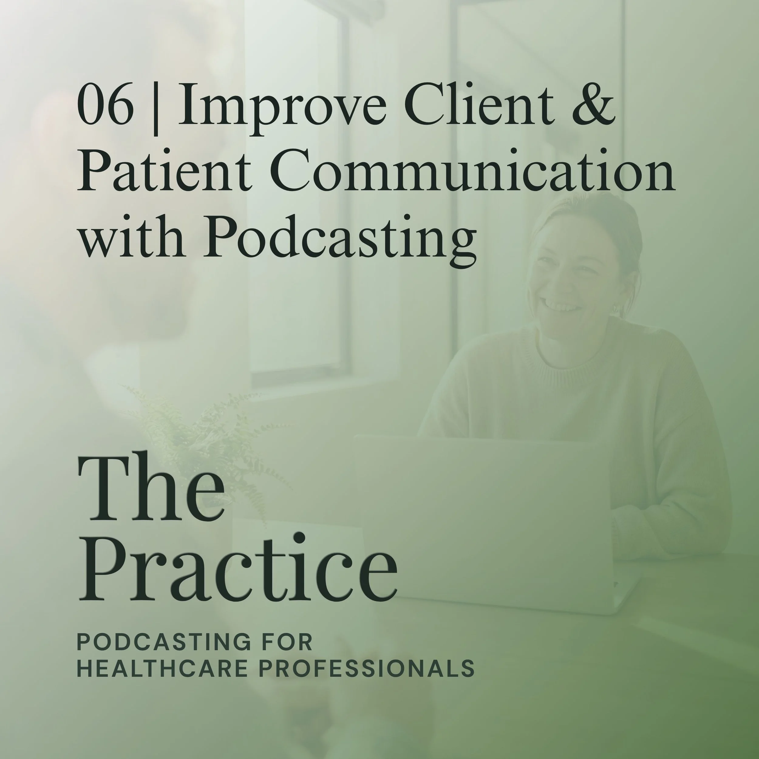 Improve Client &amp; Patient Communication with Podcasting