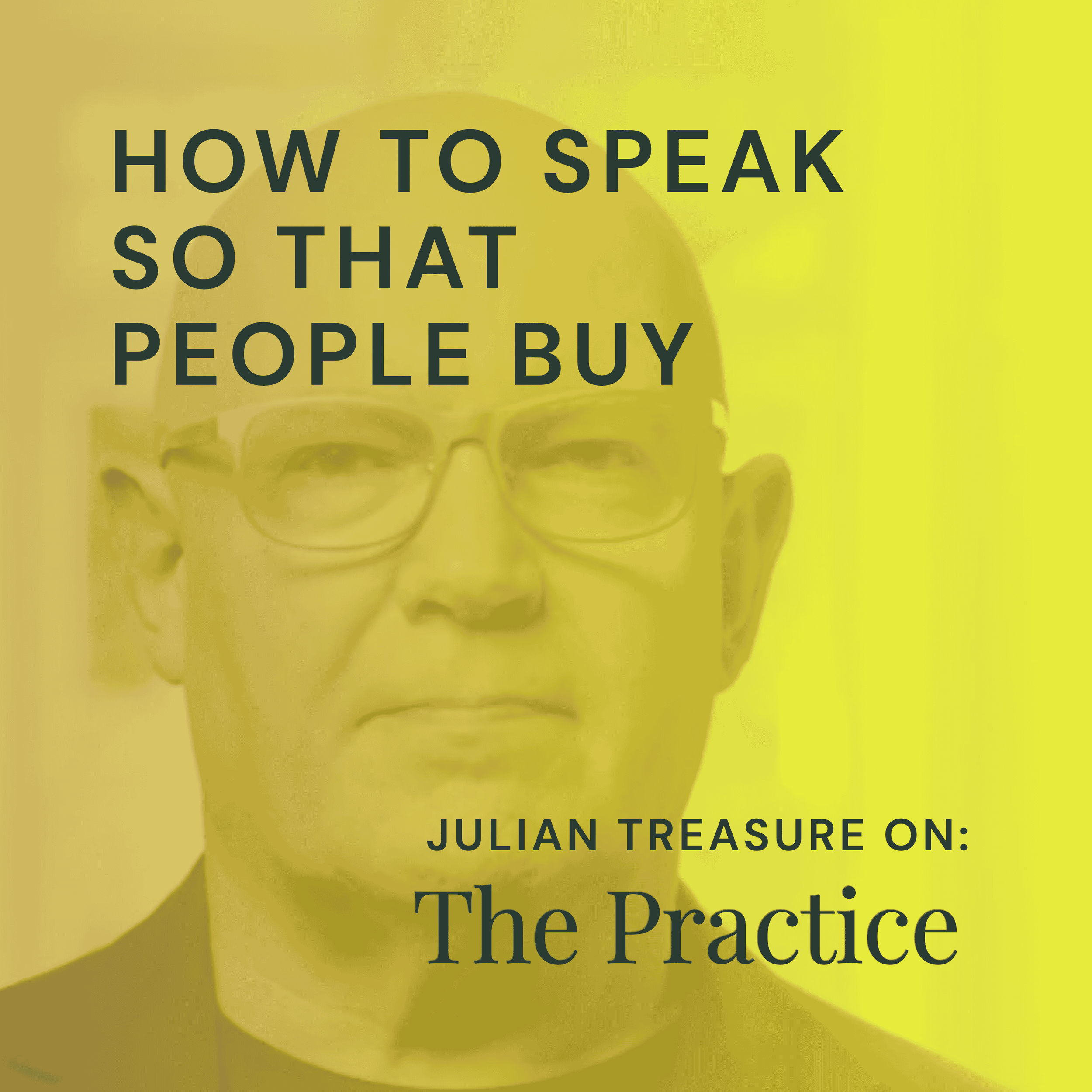 How To Speak So That People Buy with Julian Treasure
