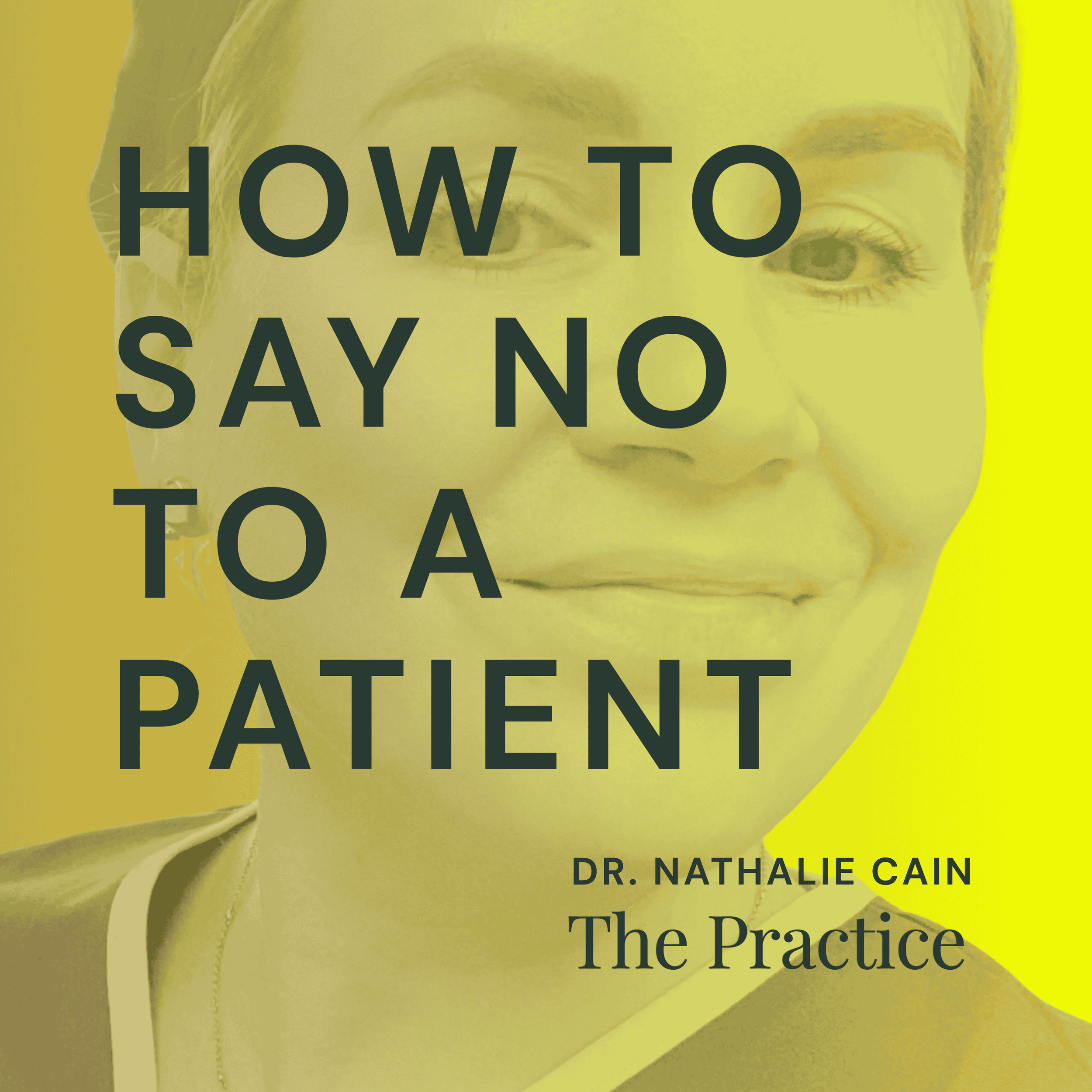 How To Say No To A Patient With Plastic Surgeon, Dr Nathalie Cain