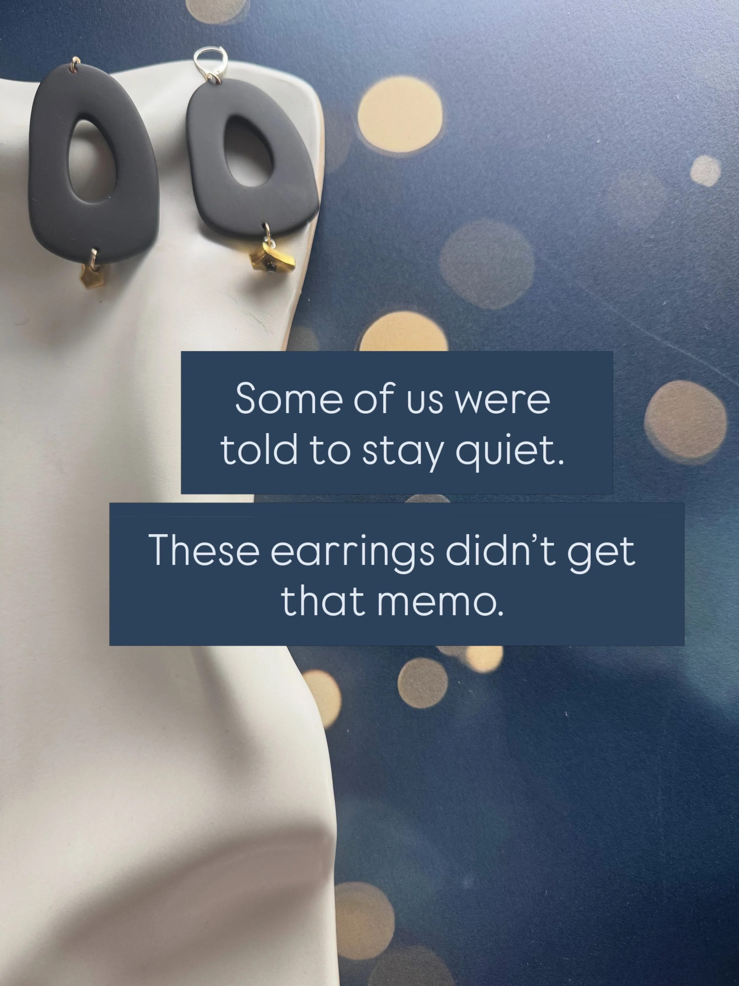Some of us grew up being told to stay quiet. 
To blend in. 
To not take up too much space.

These earrings are for every person who is done with that.

Each piece is one of a kind because you are one of a kind too.

Bold. 
Intentional. 
Made to be se