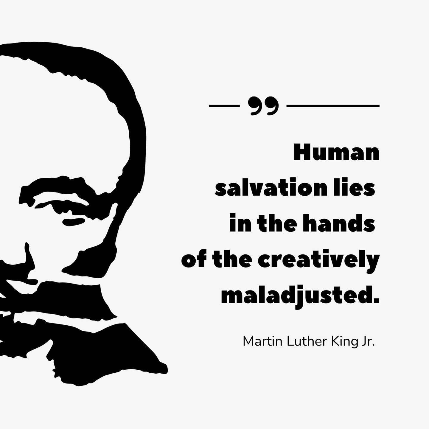 &quot;Human salvation lies in the hands of the creatively maladjusted.&quot; 🌟 These profound words by Martin Luther King Jr. remind us that true freedom can be found in those who dare to creatively respond to oppressive and 'normal' social environm