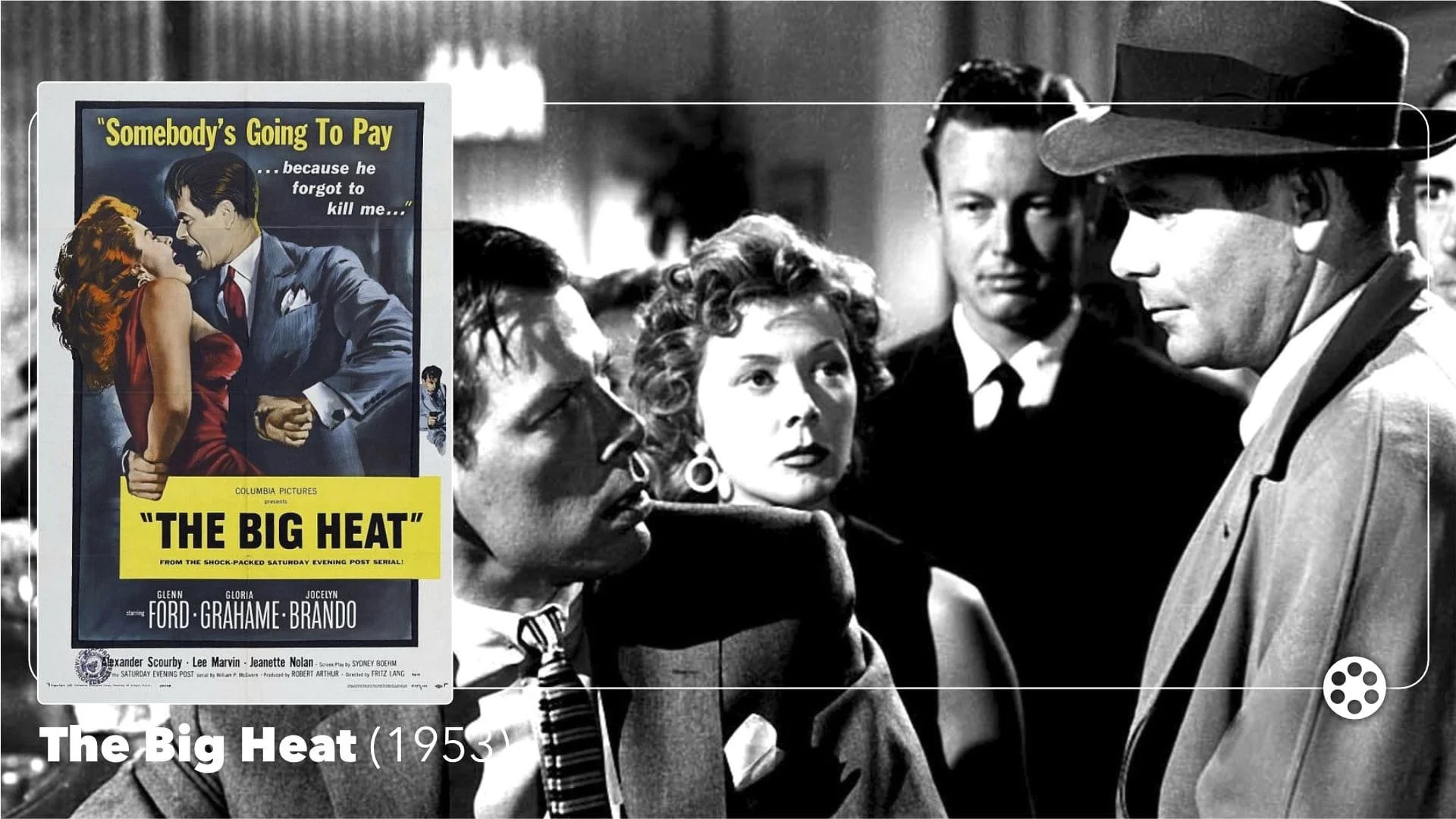 Salute to Glenn Ford: The Big Heat
