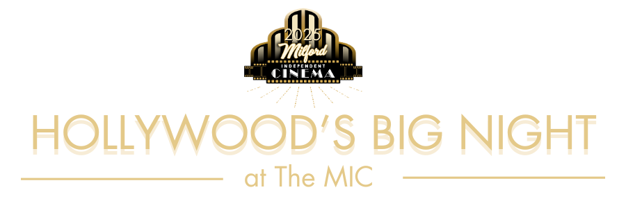 Logo for Hollywood's Big Night at The MIC, part of the 2025 Milford Independent Cinema event.