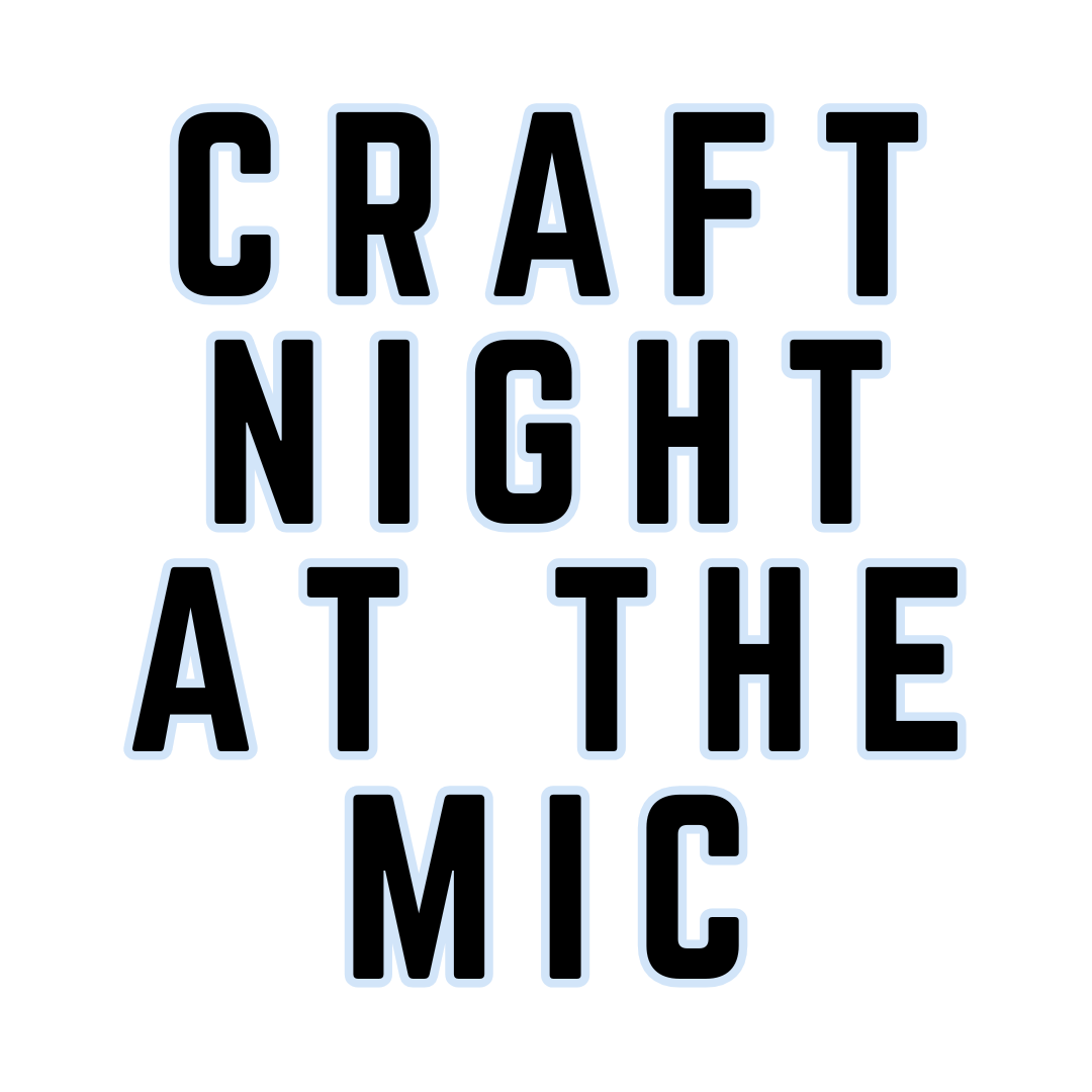 Text reading 'Craft Night at the Mic' in a stylized, outline font with a neon glow effect
