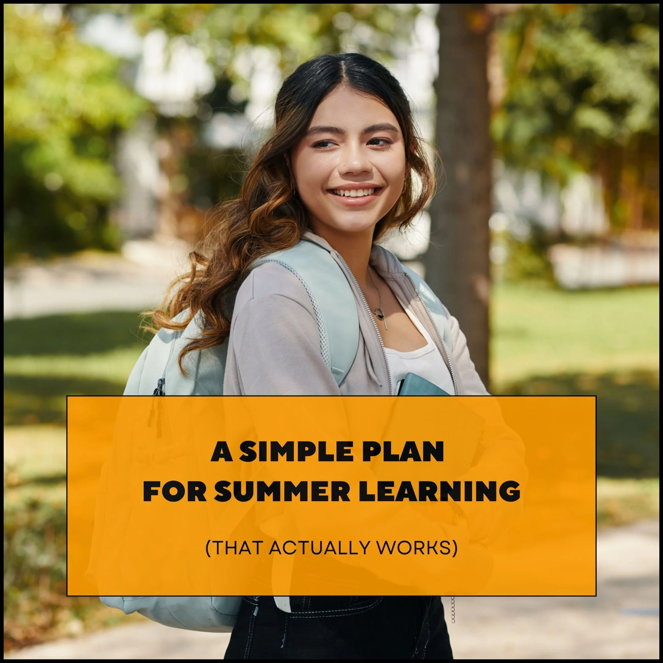 A Simple Plan for Summer Learning (That Actually Works)