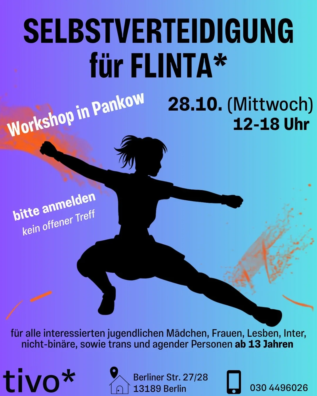 1 Nachmittag Selbstverteidigung mit Enna in der tivo*
f&uuml;r M&auml;dchen + junge FLINTA* ab 13 Jahren

28.10.
Mittwoch
12:00 - 18:00 Uhr

mit Mittagessen + Getr&auml;nken

- bitte anmelden - 
0304496026
tivo@kilele-berlin.de

#selbstverteidigung #