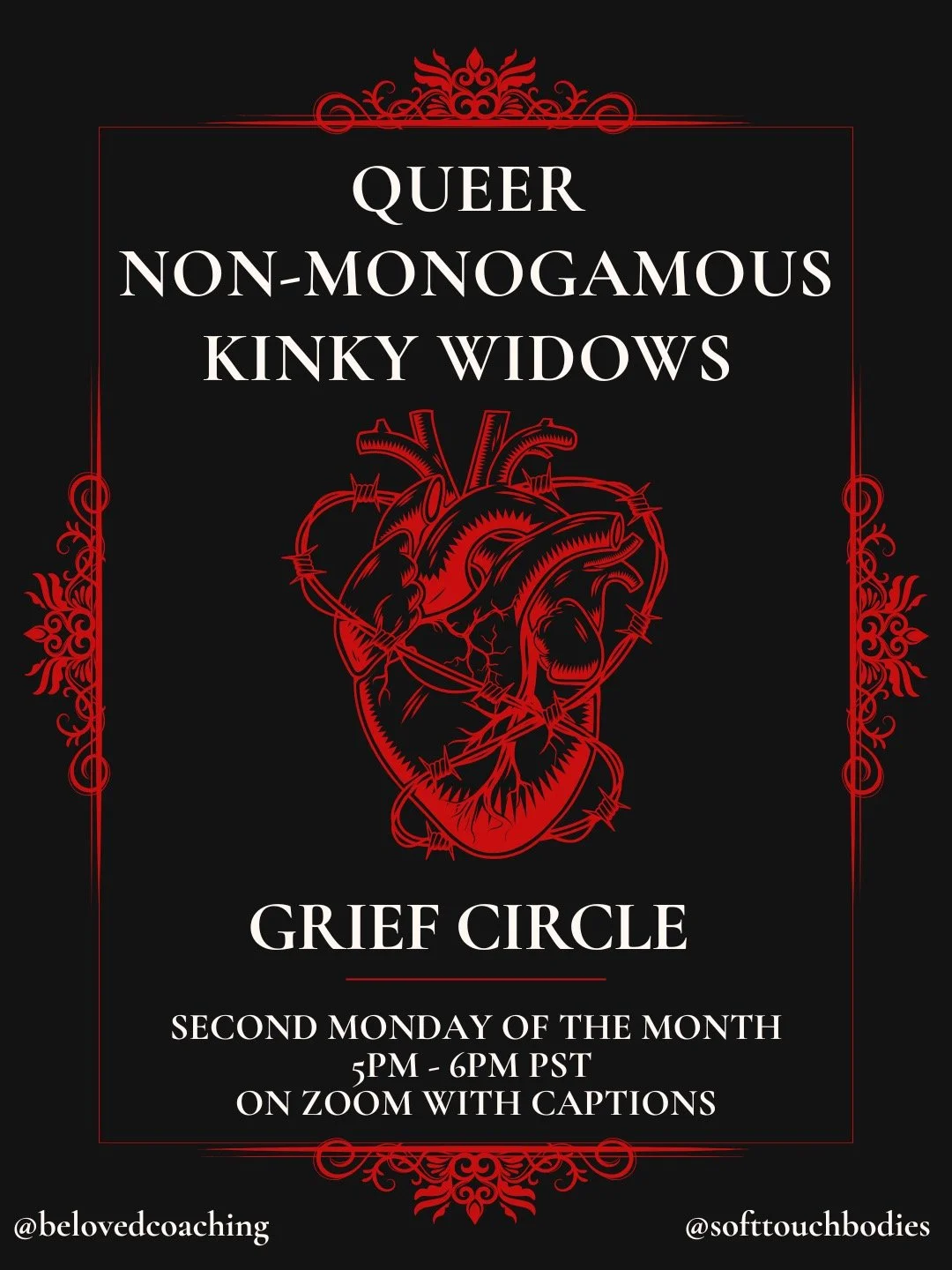 We are so excited to announce this new grief circle for those of us who are queer non-monogamous kinky widows to talk openly about our grief. 
This is a monthly grief circle for widows who are queer, non-monogamous, and kinky to grieve the death of