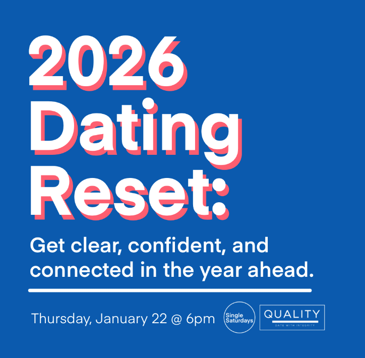 2026 Dating Reset: A workshop for singles to get clear, confident, and connected in the year ahead.
