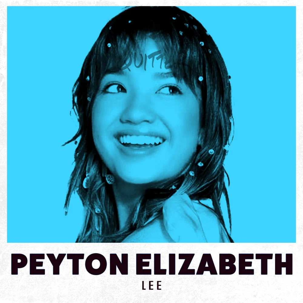 Peyton Elizabeth Lee — Quitters Podcast with Julie Bowen & Chad Sanders
