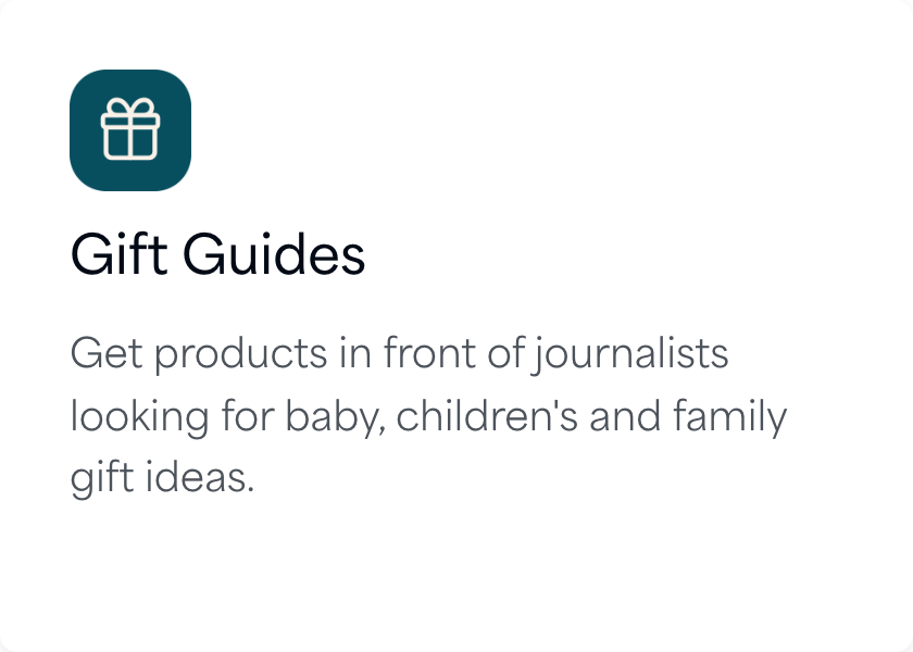 Gift guides: get products in front of journalists looking for baby, children's and family gift ideas