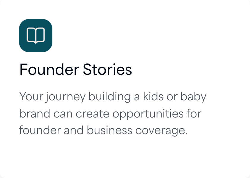 Founder stories: your journey building a kids or baby brand can create opportunities for founder and business coverage