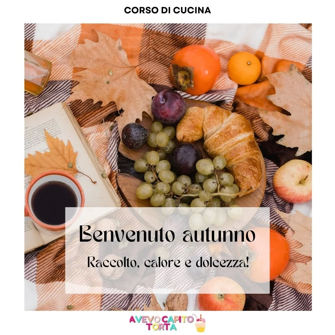 Benvenuto autunno - Raccolto, calore e dolcezza