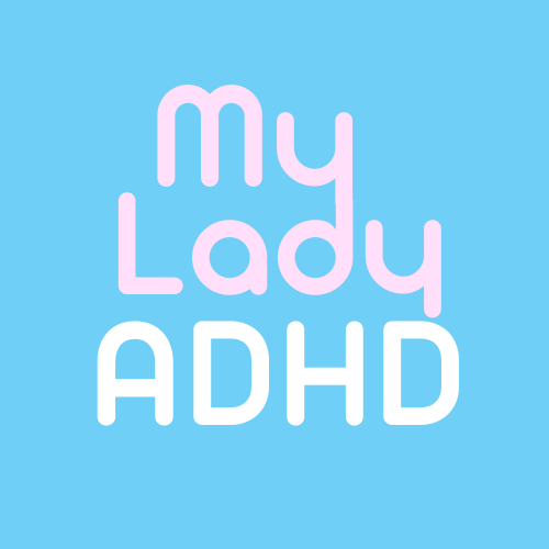 My Lady ADHD