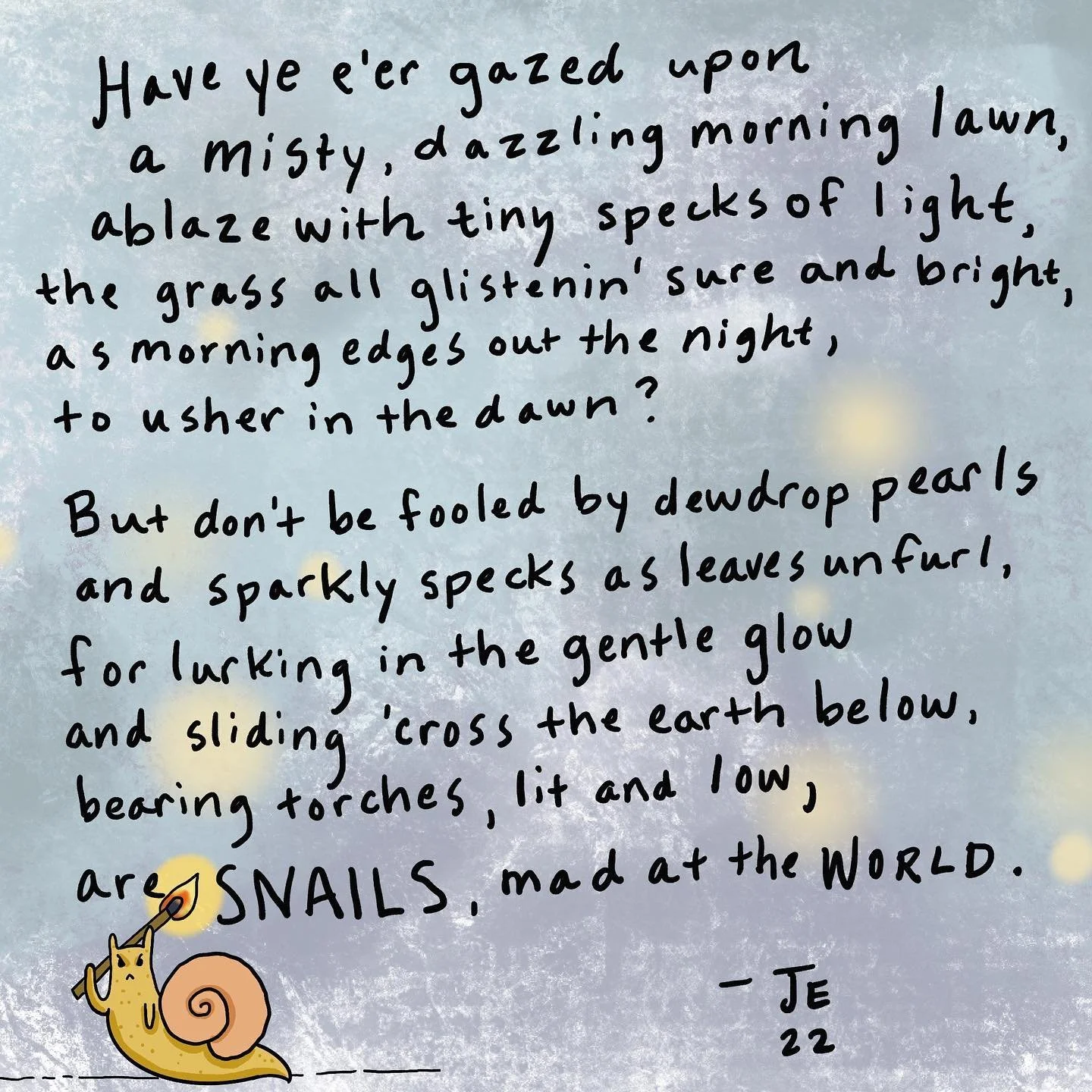 Snails Mad at the World: Part II, 2022