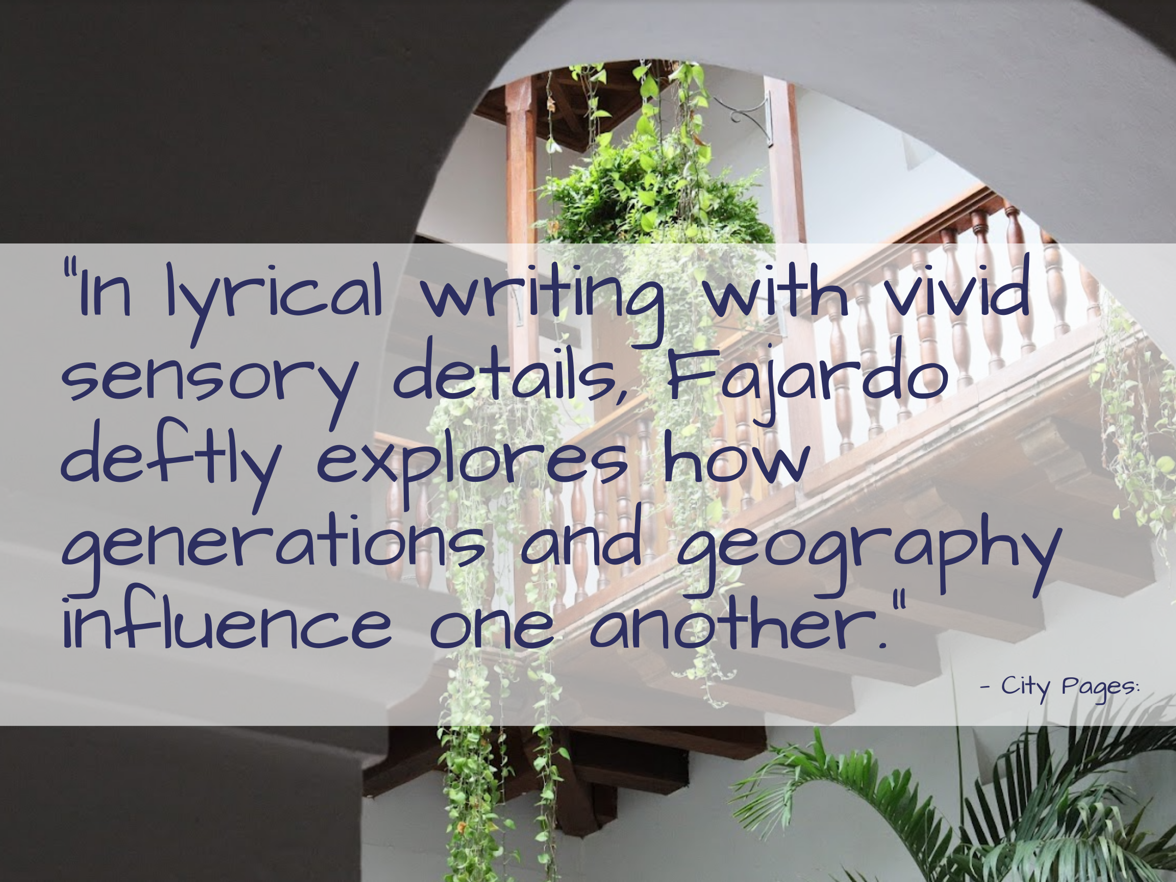 "In lyraical writing with vivid sensory details, Fajardo deftly explores how generations and geography influece each other."