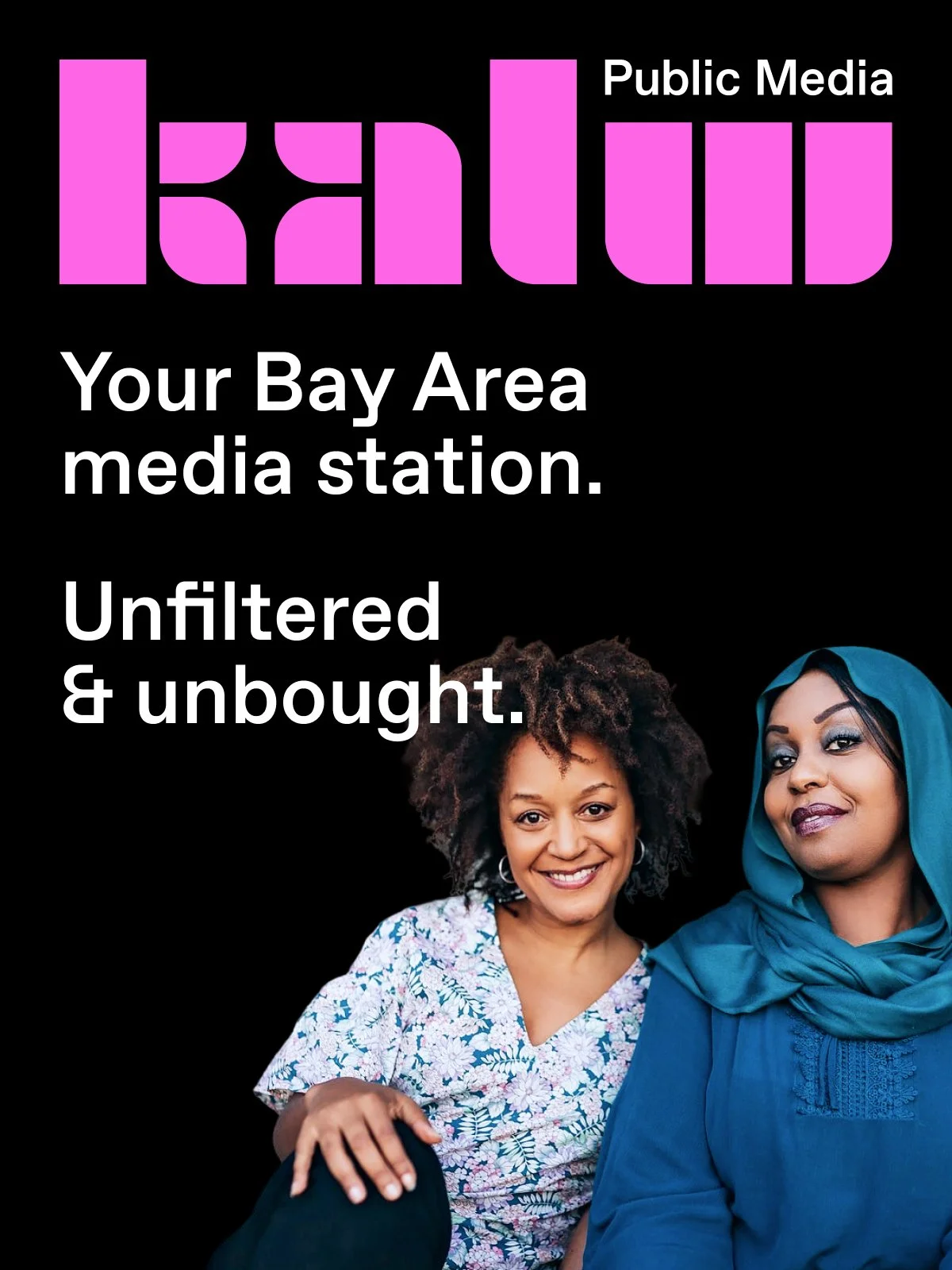 KALW Public Media ad pictures two women smiling, reads "Your Bay Area media station. Unfiltered & unbought."
