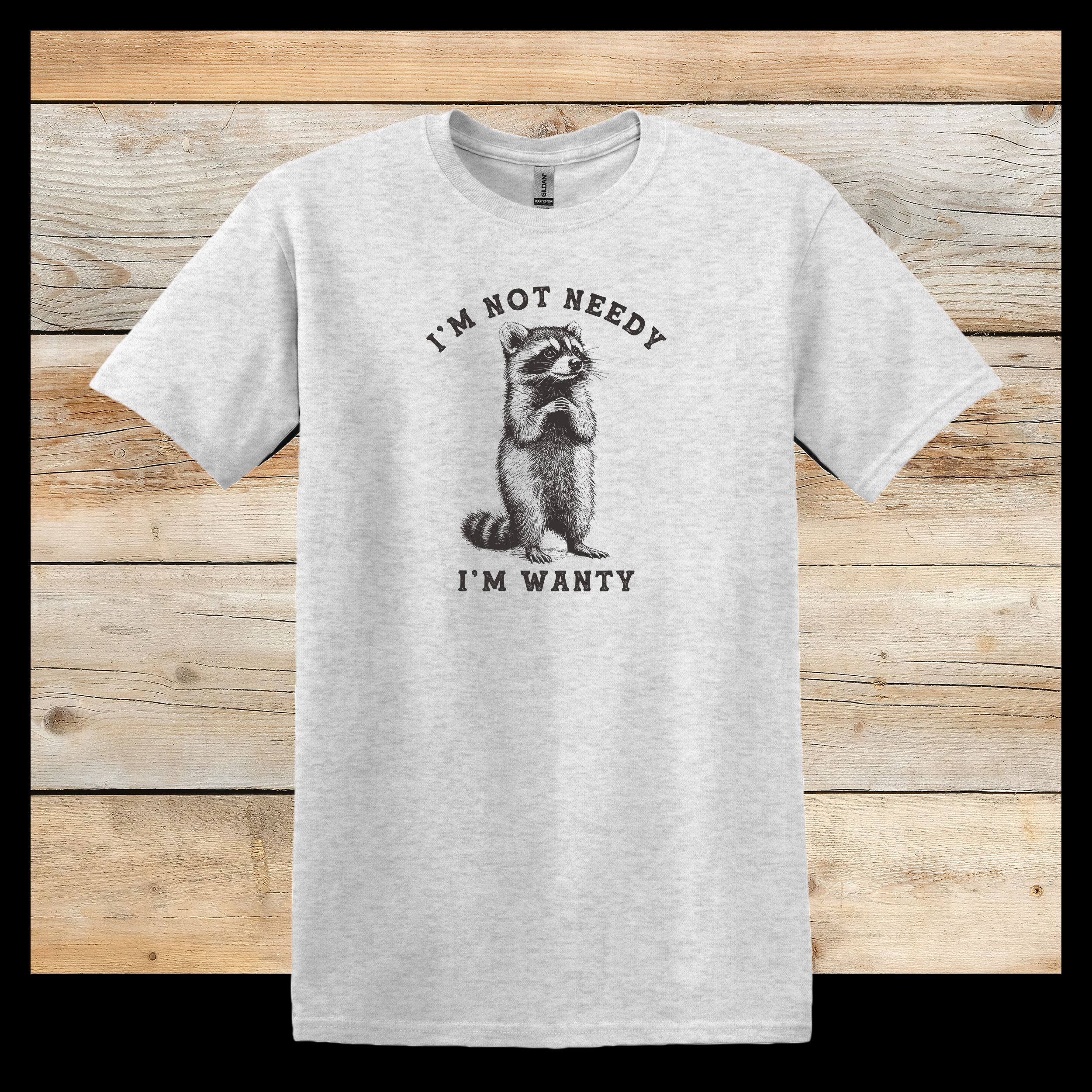 Im not Needy, Im Wanty, Raccoon