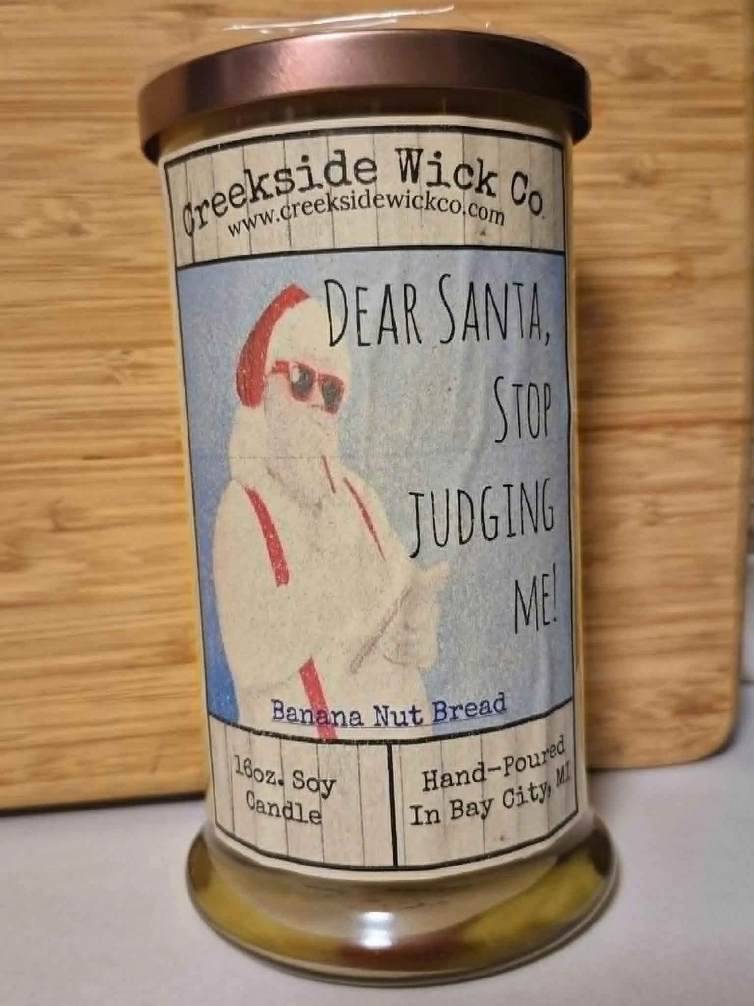 (Only 1 Available) 16oz. Soy Candle. "Dear Santa, Stop Judging me"