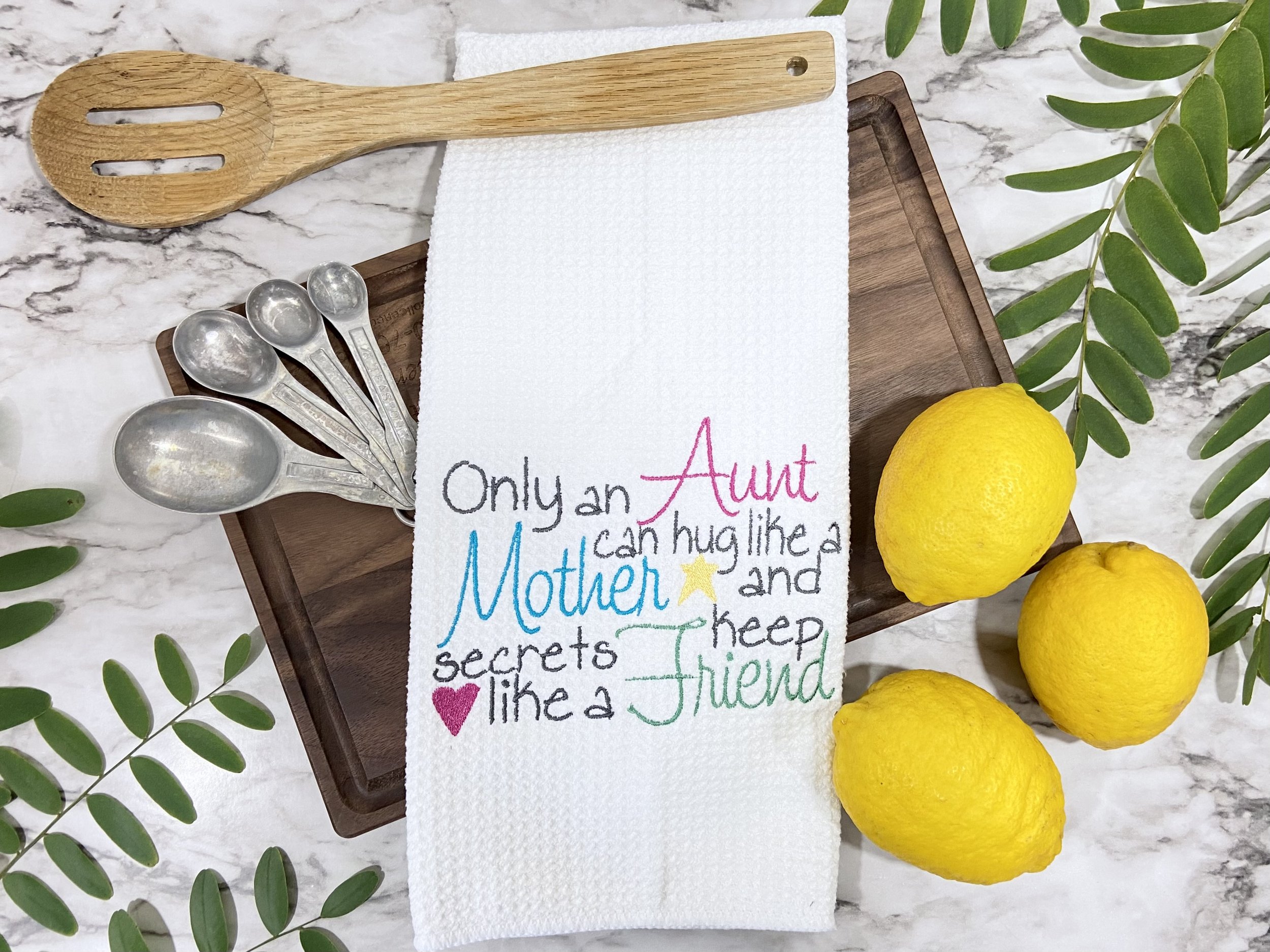 Only an Aunt can hug like a mother and keep secrets like a friend embroidered microfiber kitchen towel.jpeg