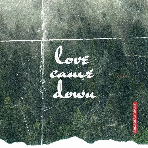 02 2020 Love Came Down - EP.jpg