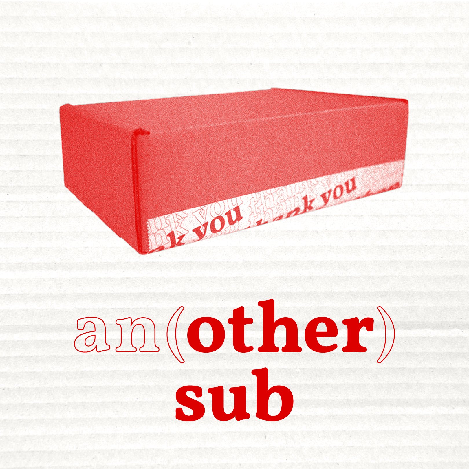 A cardboard box with branded packing tape (that says "thank you") rendered in bright red is displayed on a white cardboard background, with the text “an(other) sub” displayed underneath.